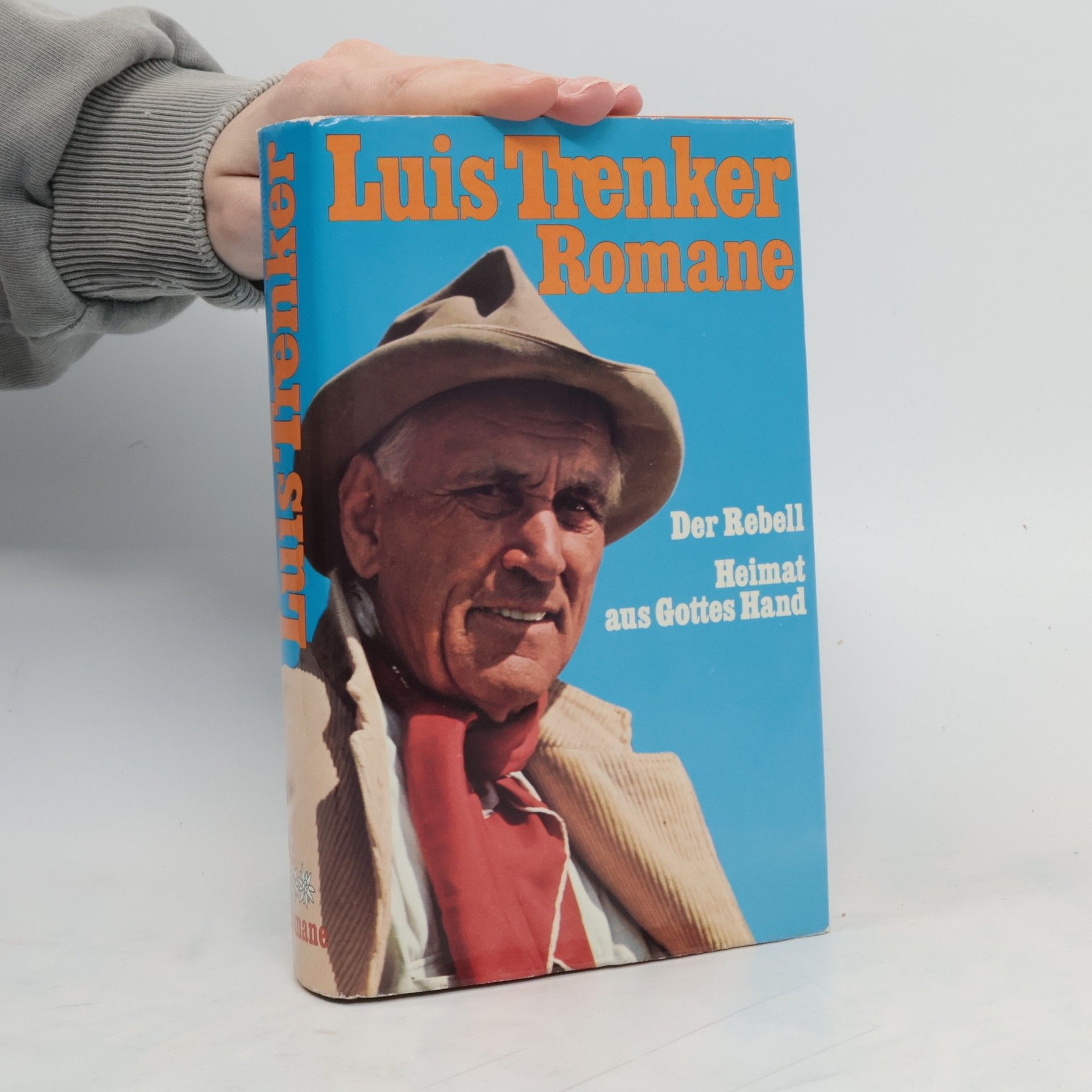 Louis Trenker Der Rebell. Heimat aus Gottes Hand