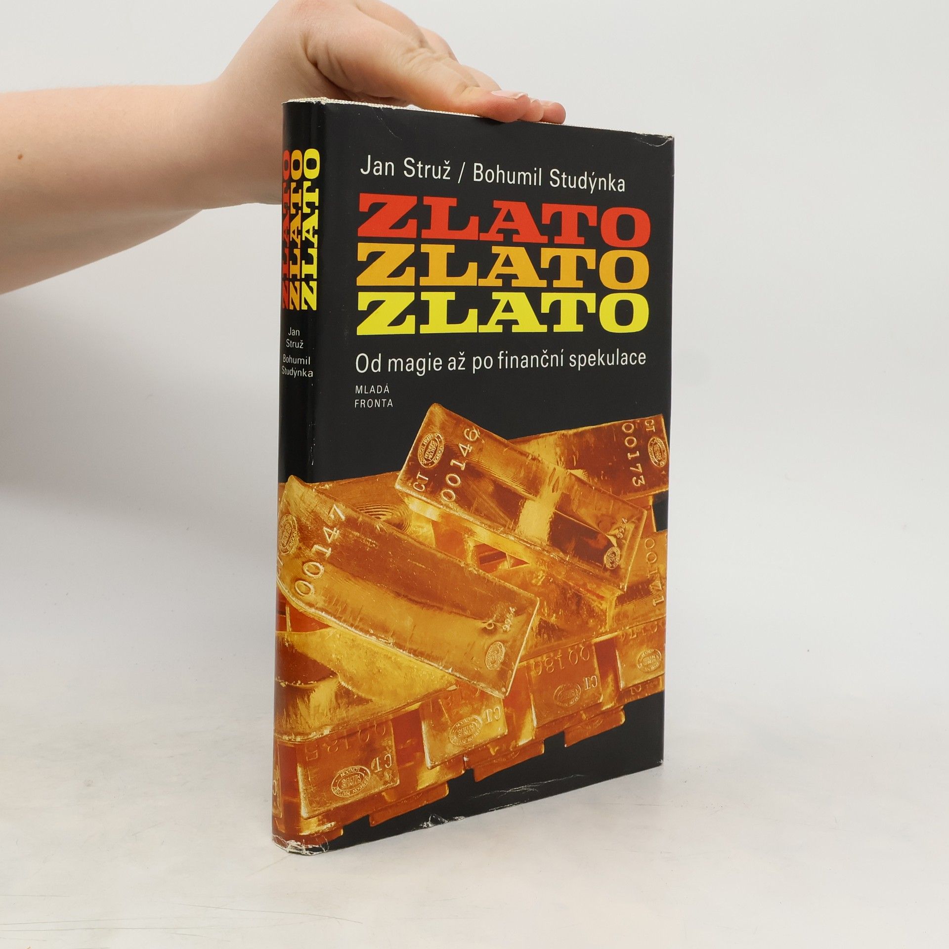 Jan Struž Zlato, zlato, zlato. Od magie až po finanční spekulace