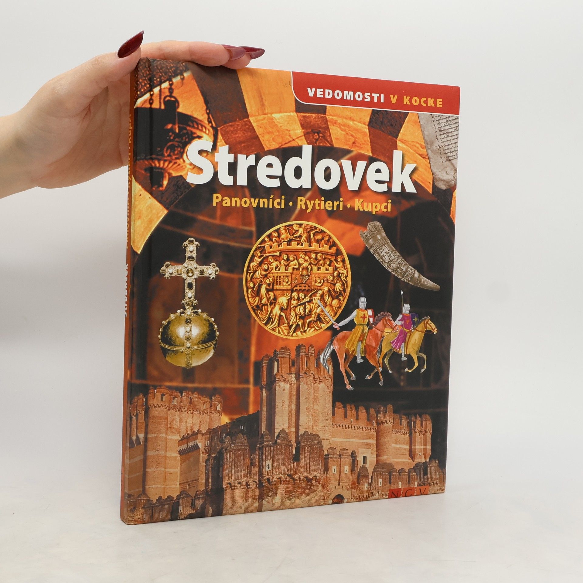 kolektiv Stredovek. Panovníci. Rytieri. Kupci