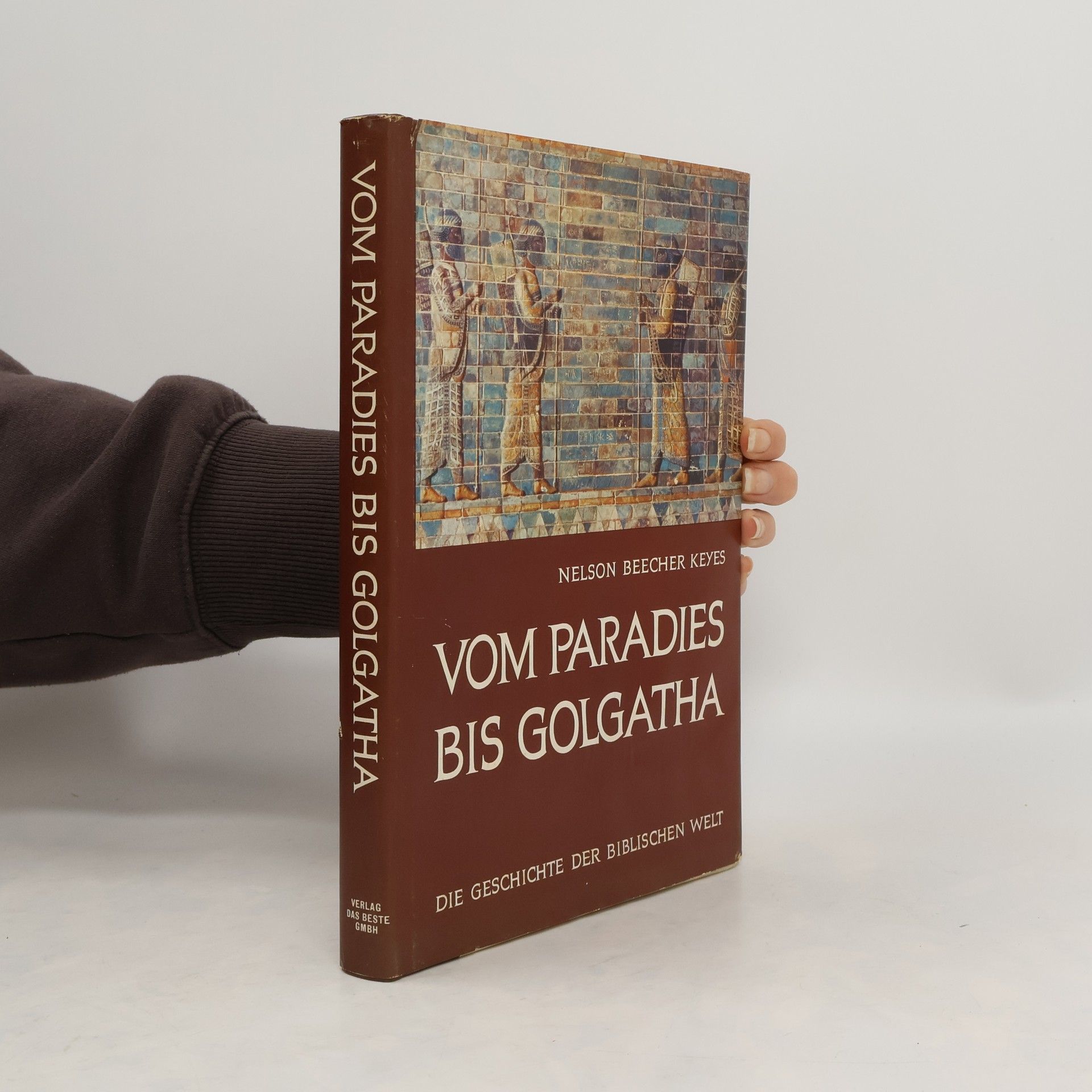 Nelson Beercher Keyes Vom Paradies bis Golgatha