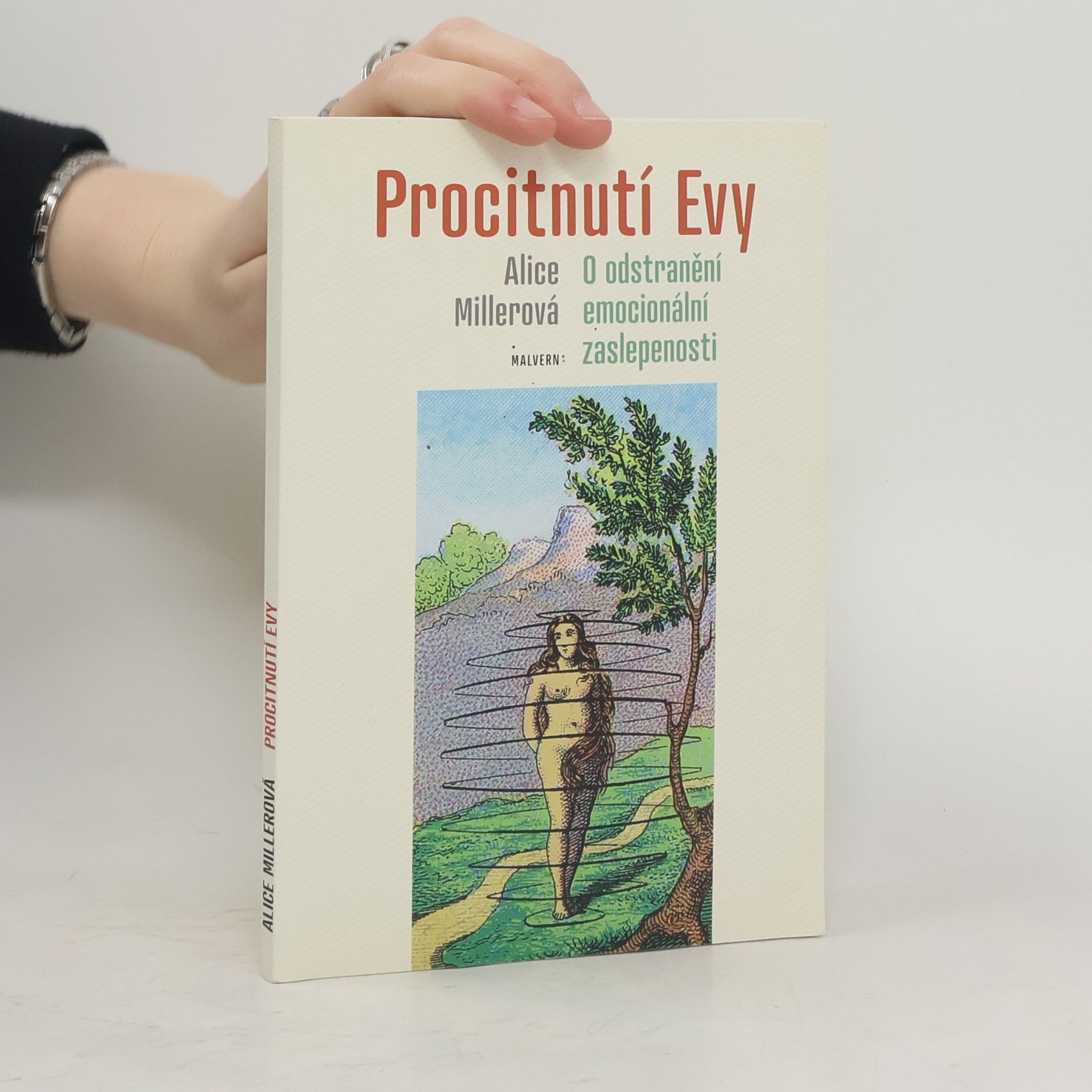 Alice Miller Procitnutí Evy : o odstranění emocionální zaslepenosti