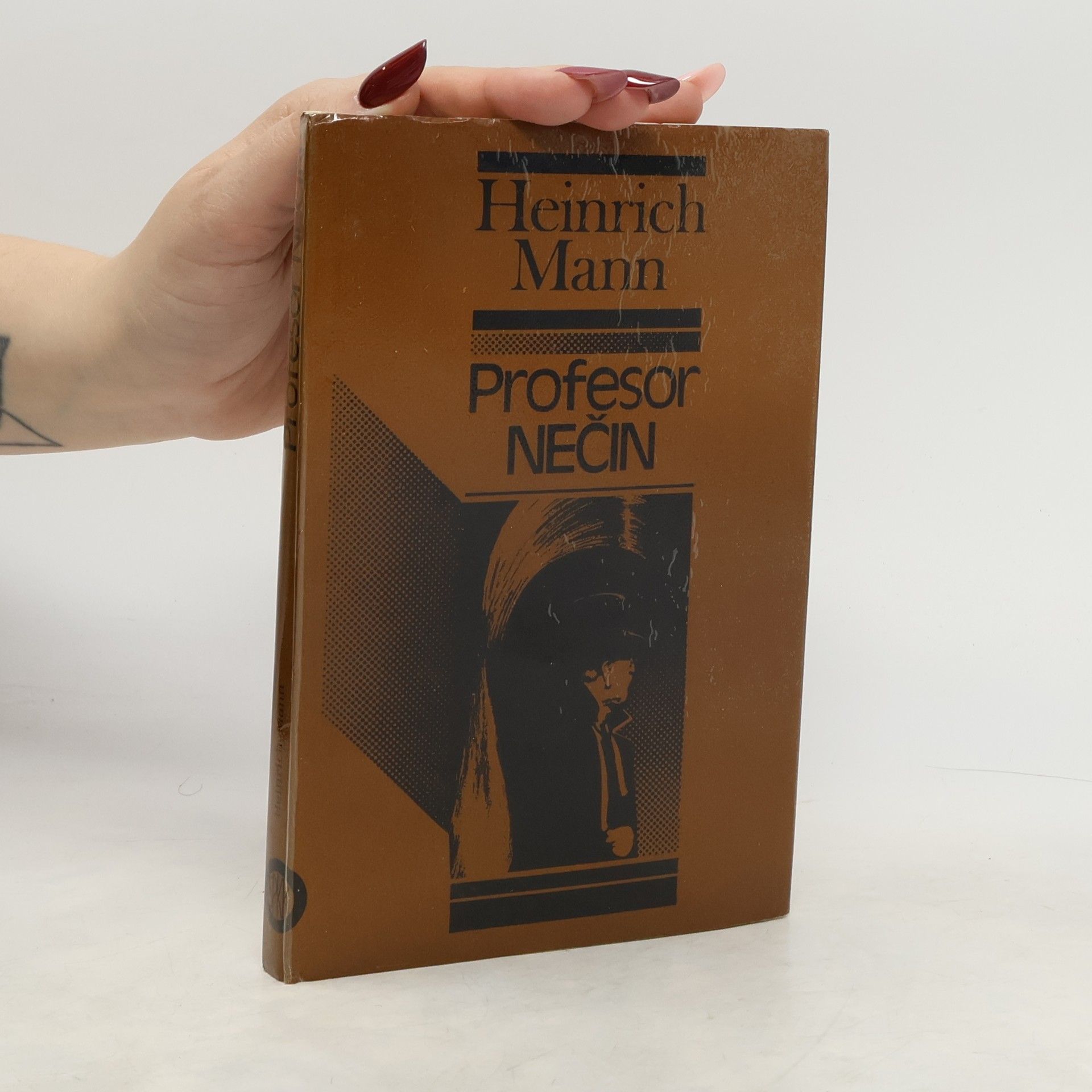 Heinrich Mann Profesor Nečin alebo koniec tyrana