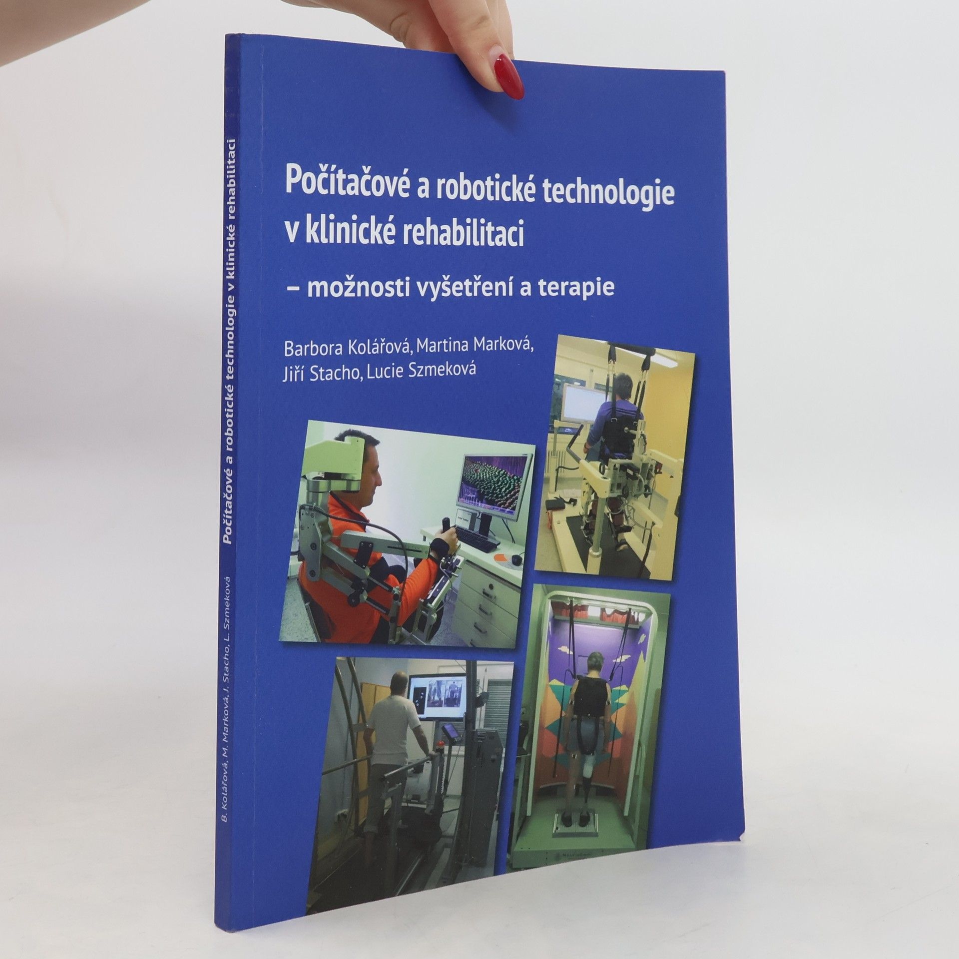 Barbora Kolářová Počítačové a robotické technologie v klinické rehabilitaci