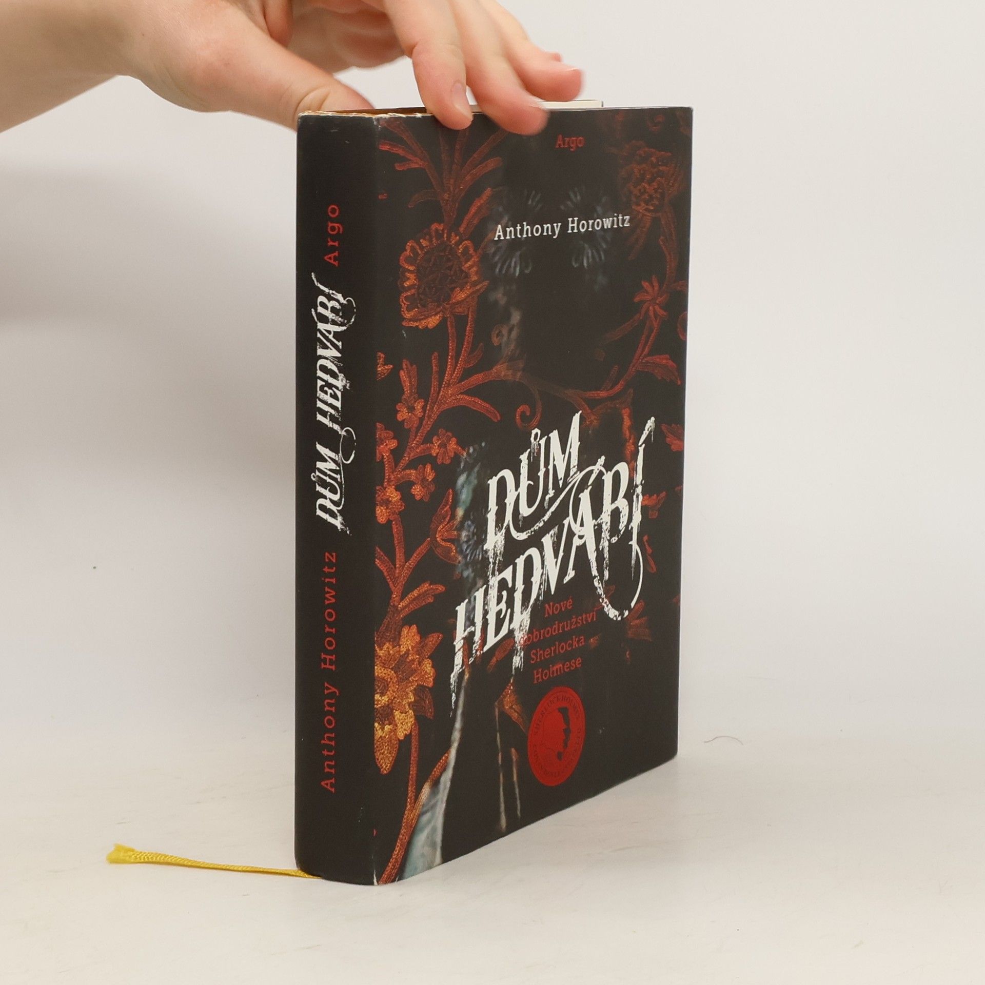 Anthony Horowitz Dům hedvábí. Nové dobrodružství Sherlocka Holmese