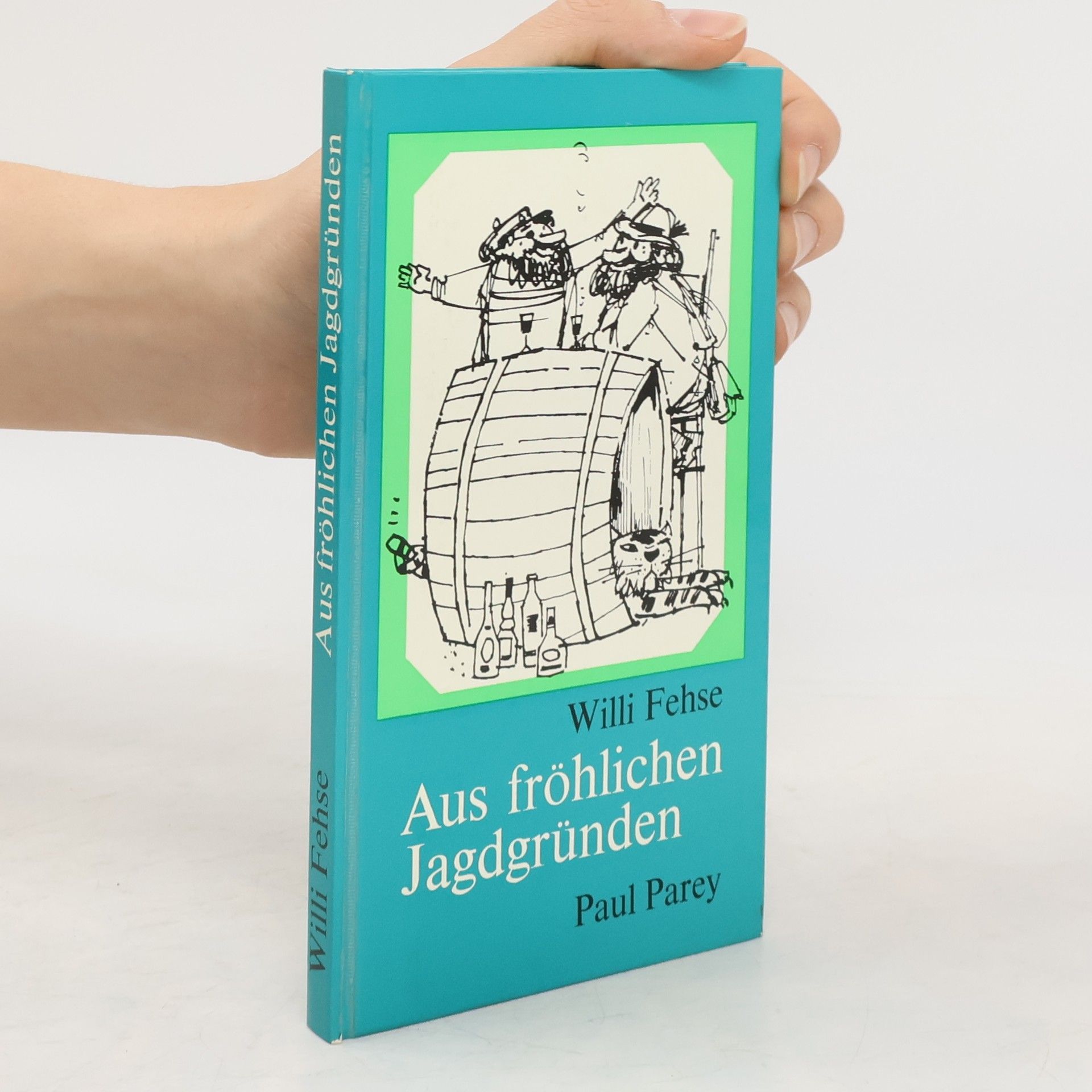 Wilhelm Fehse Aus fröhlichen Jagdrunden