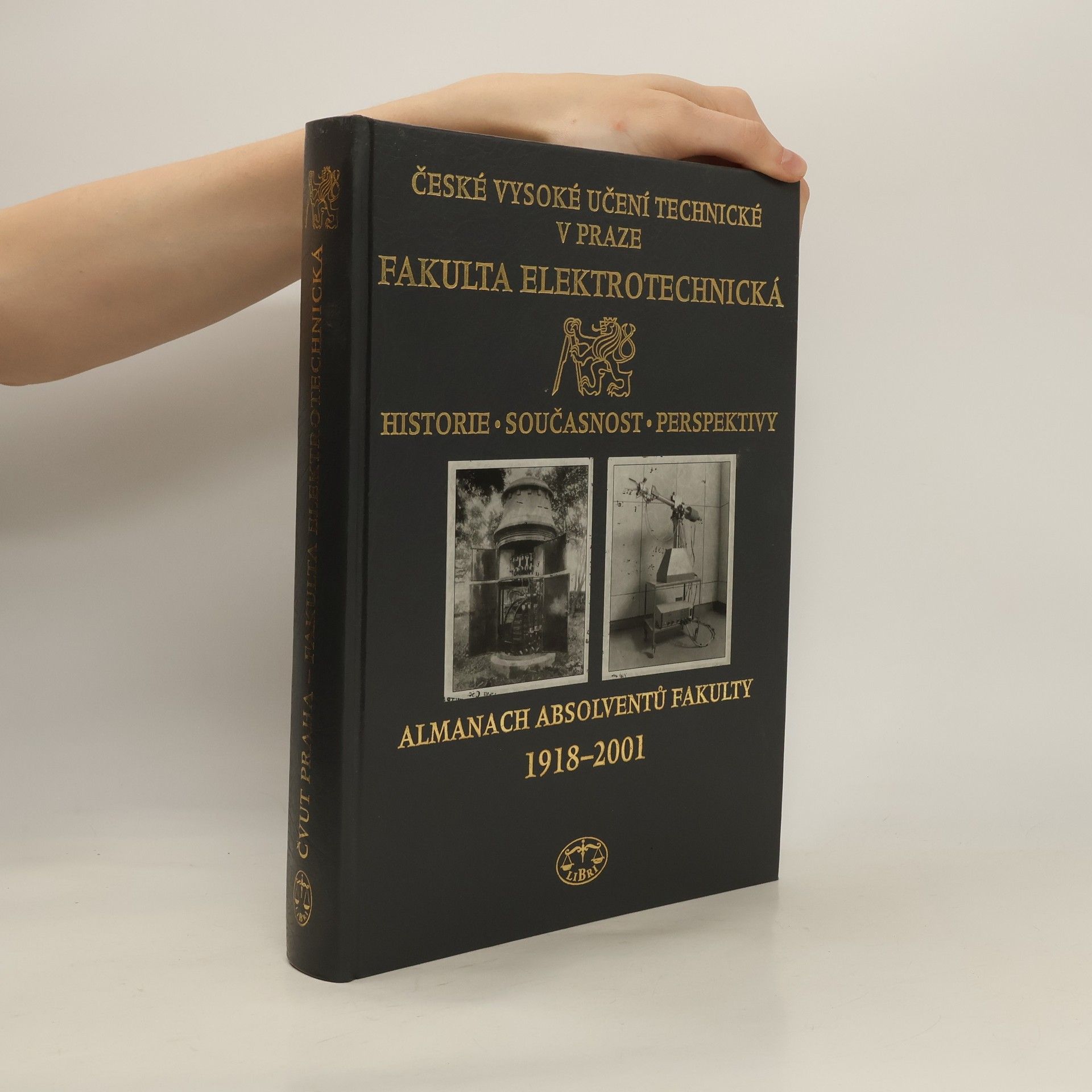 Autorenkollektiv Almanach absolventů fakulty 1918-2001. ČVUT. Fakulta elektrotechnická