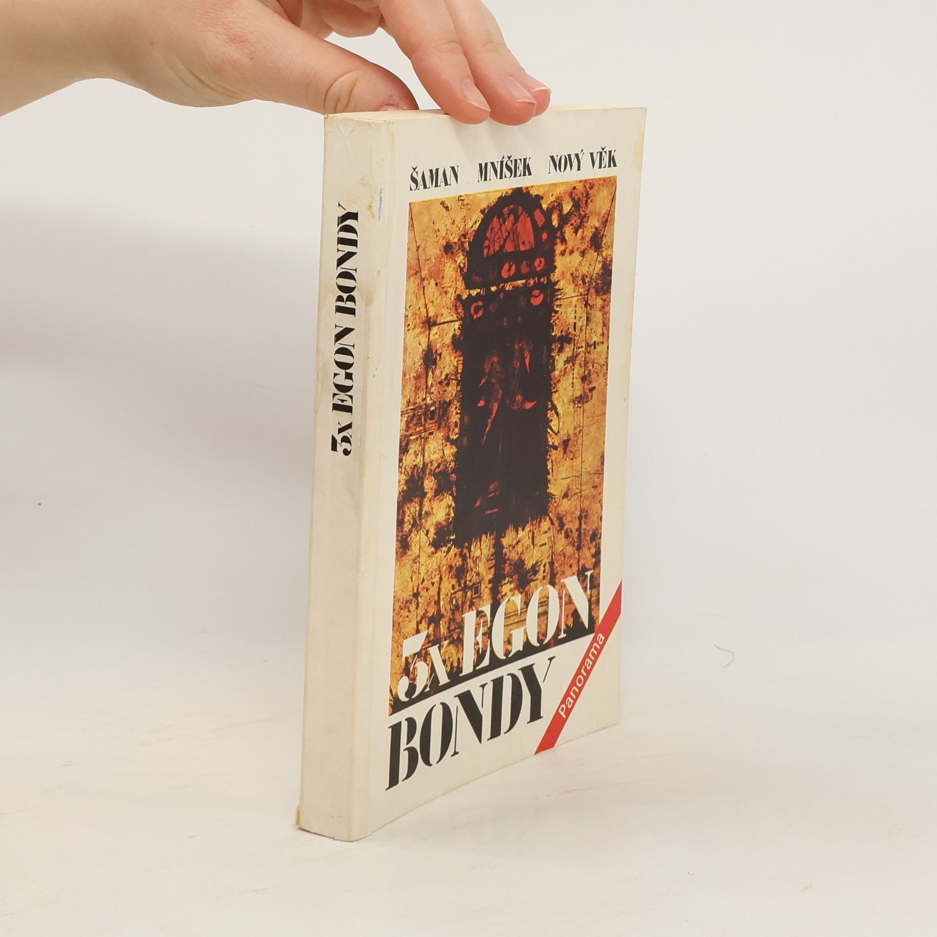 Egon Bondy 3x Egon Bondy: Šaman. Mníšek. Nový věk