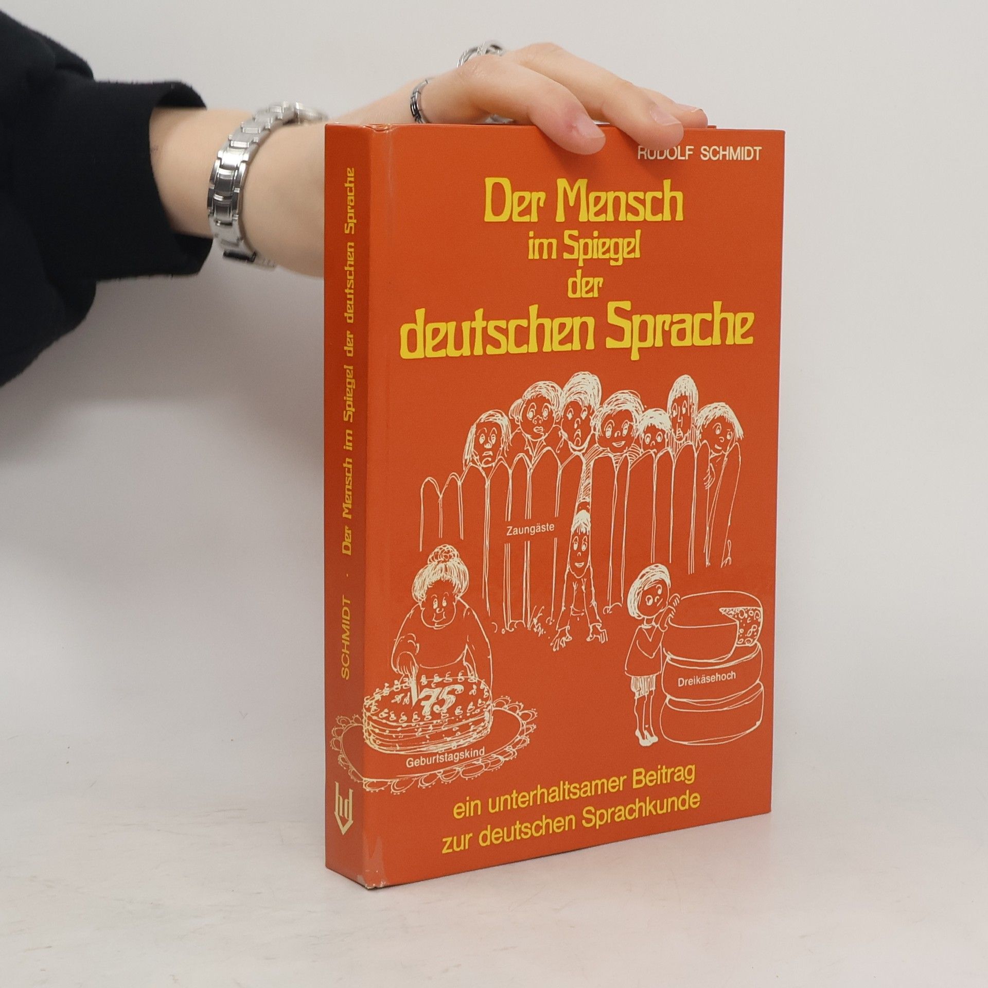 Rudolph Schmidt Der Mensch im Spiegel der deutschen Sprache