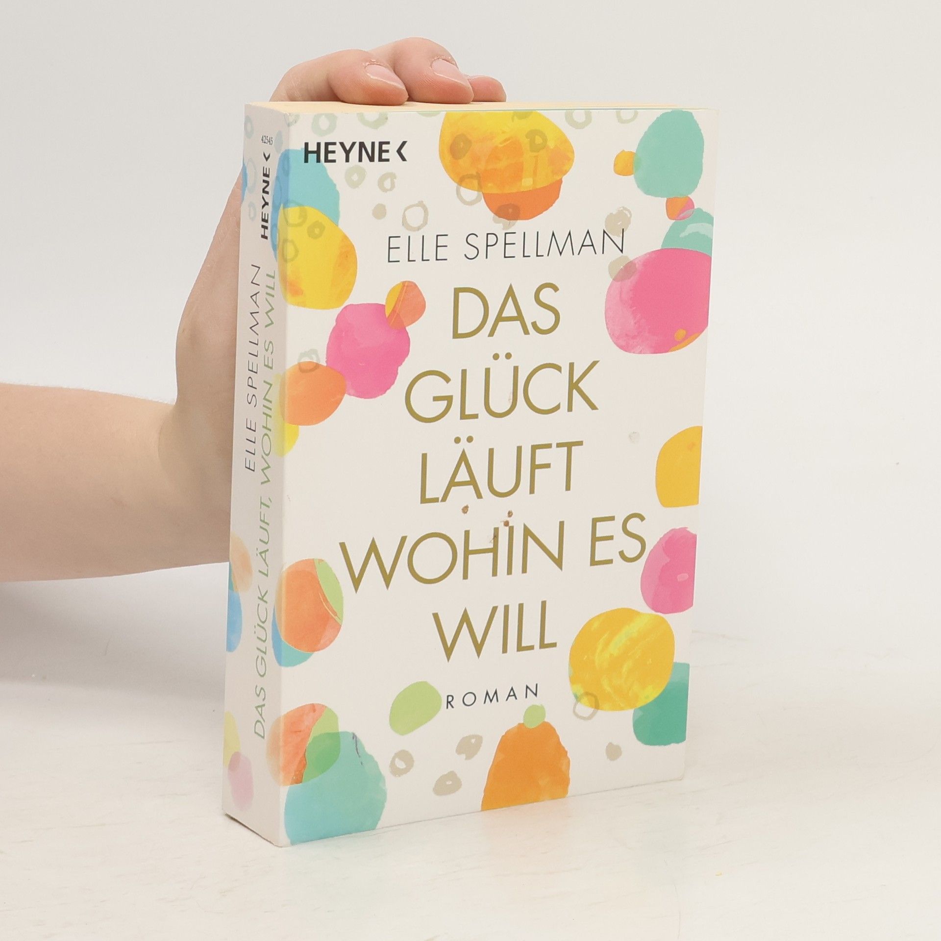 Elle Spellman Das Glück läuft, wohin es will