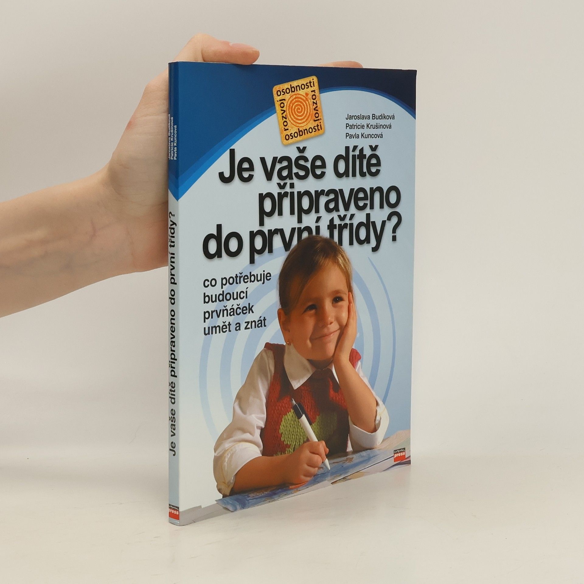 Jaroslava Budíková Je vaše dítě připraveno do první třídy?