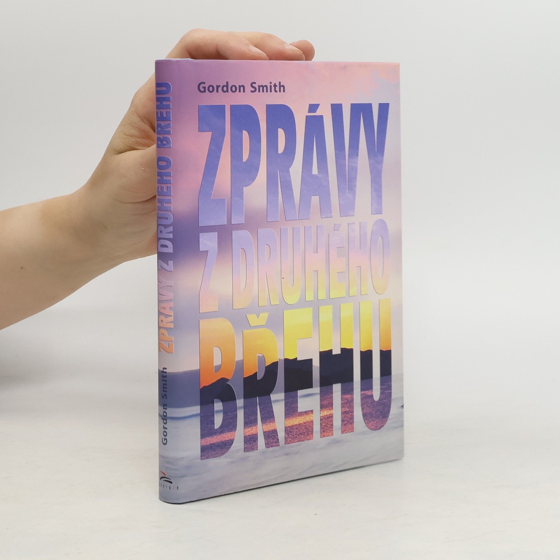 Gordon Smith Zprávy z druhého břehu
