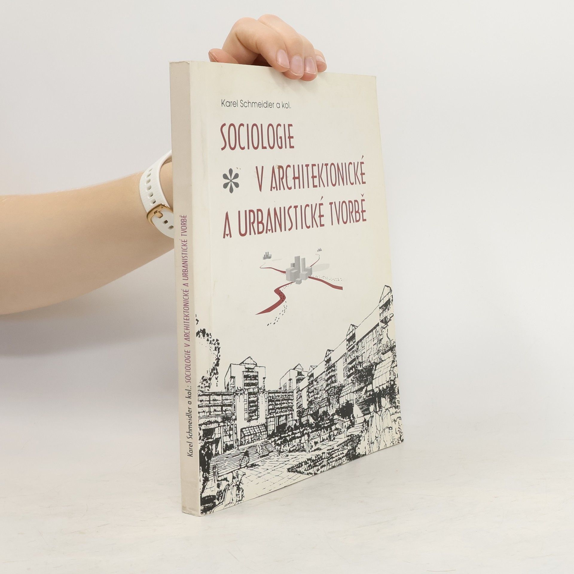 Karel Schmeidler Sociologie v architektonické a urbanistické tvorbě