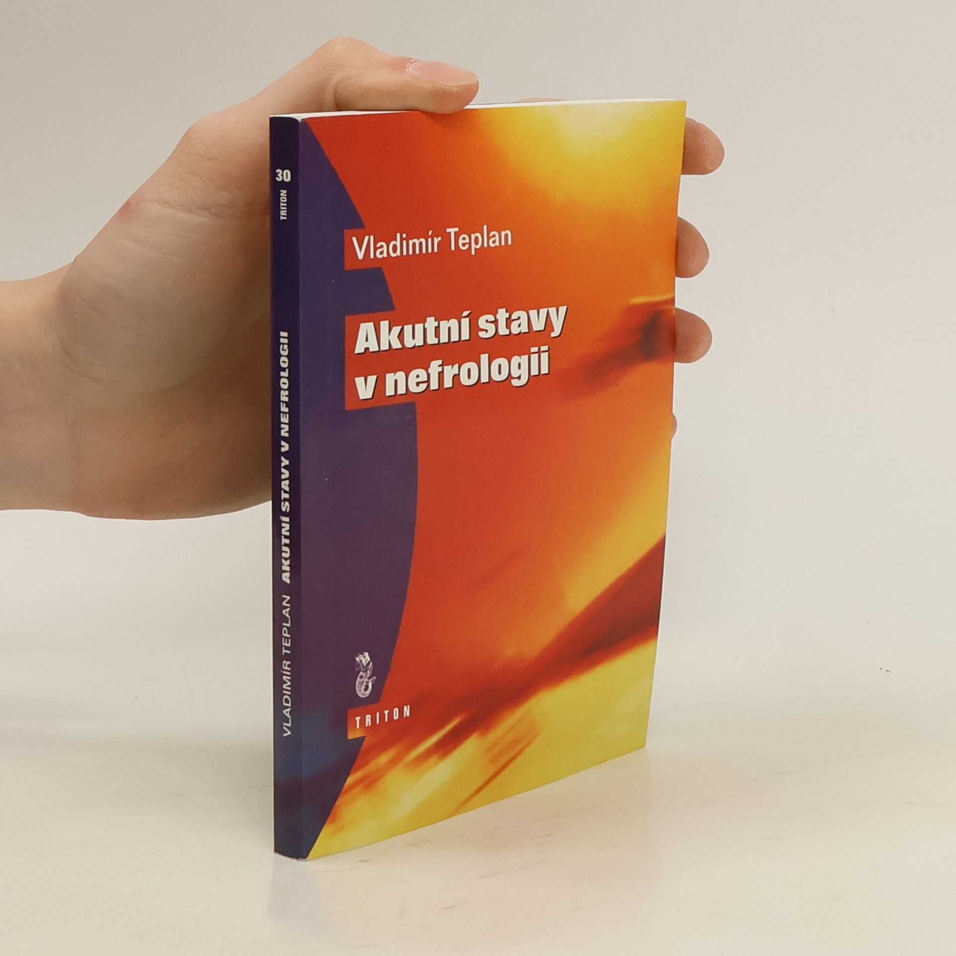 Vladimír Teplan Akutní stavy v nefrologii