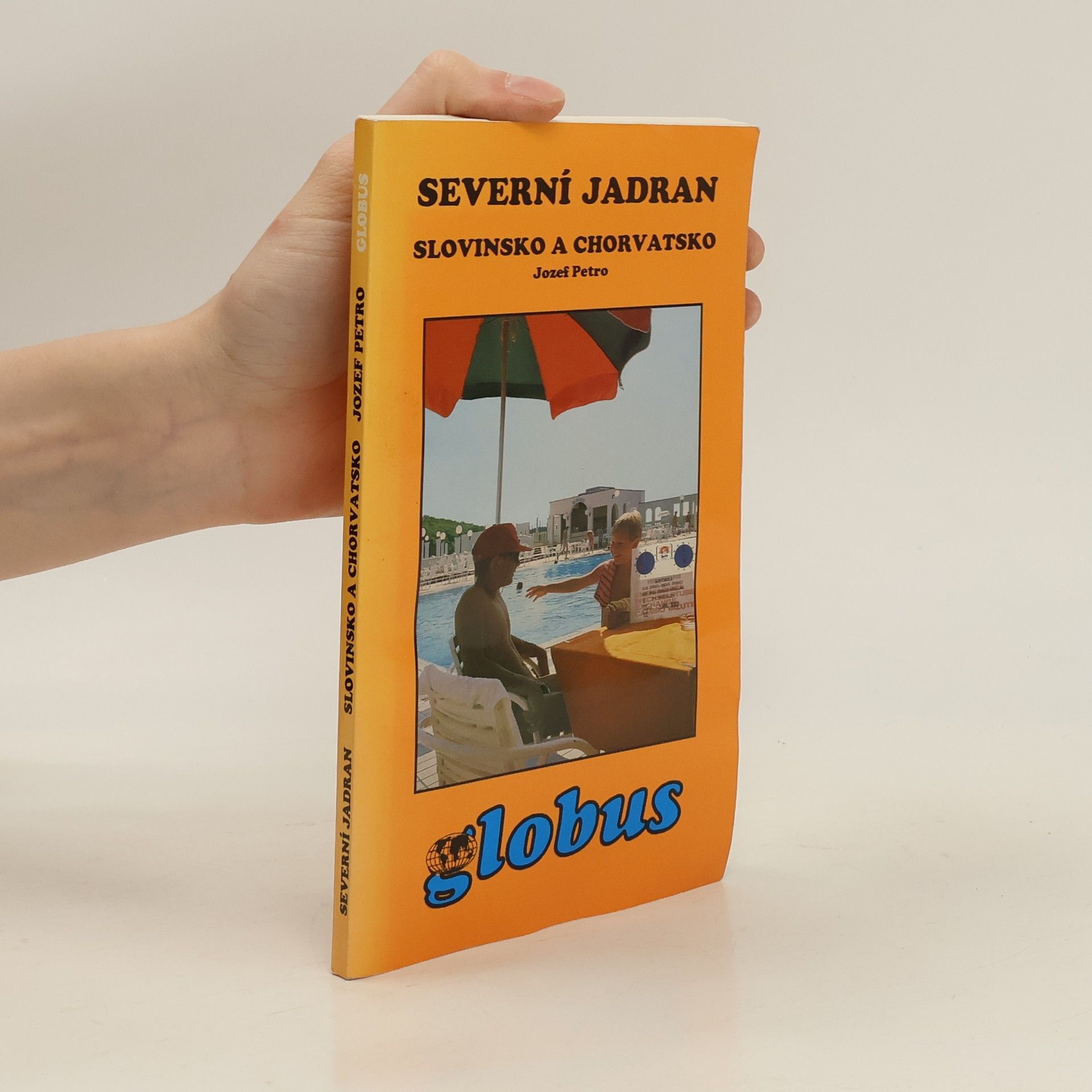 Jozef Petro Severní Jadran : Slovinsko a Chorvatsko