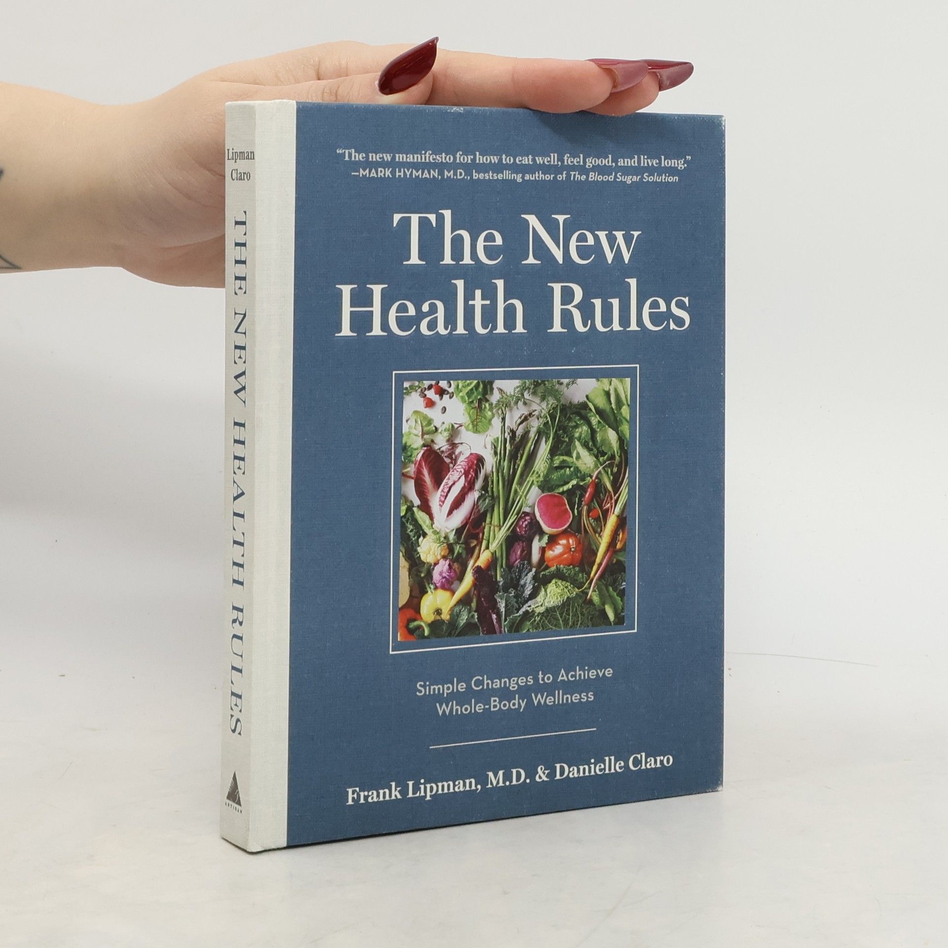 Frank Lipman The New Health Rules : simple changes to achieve whole-body wellness