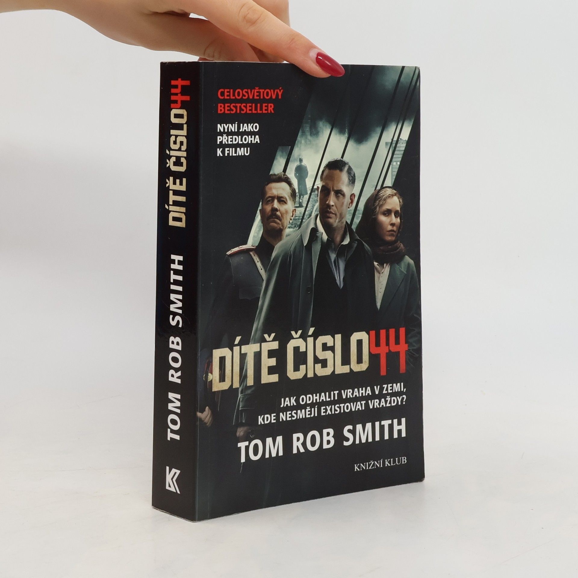 Tom Rob Smith Dítě číslo 44