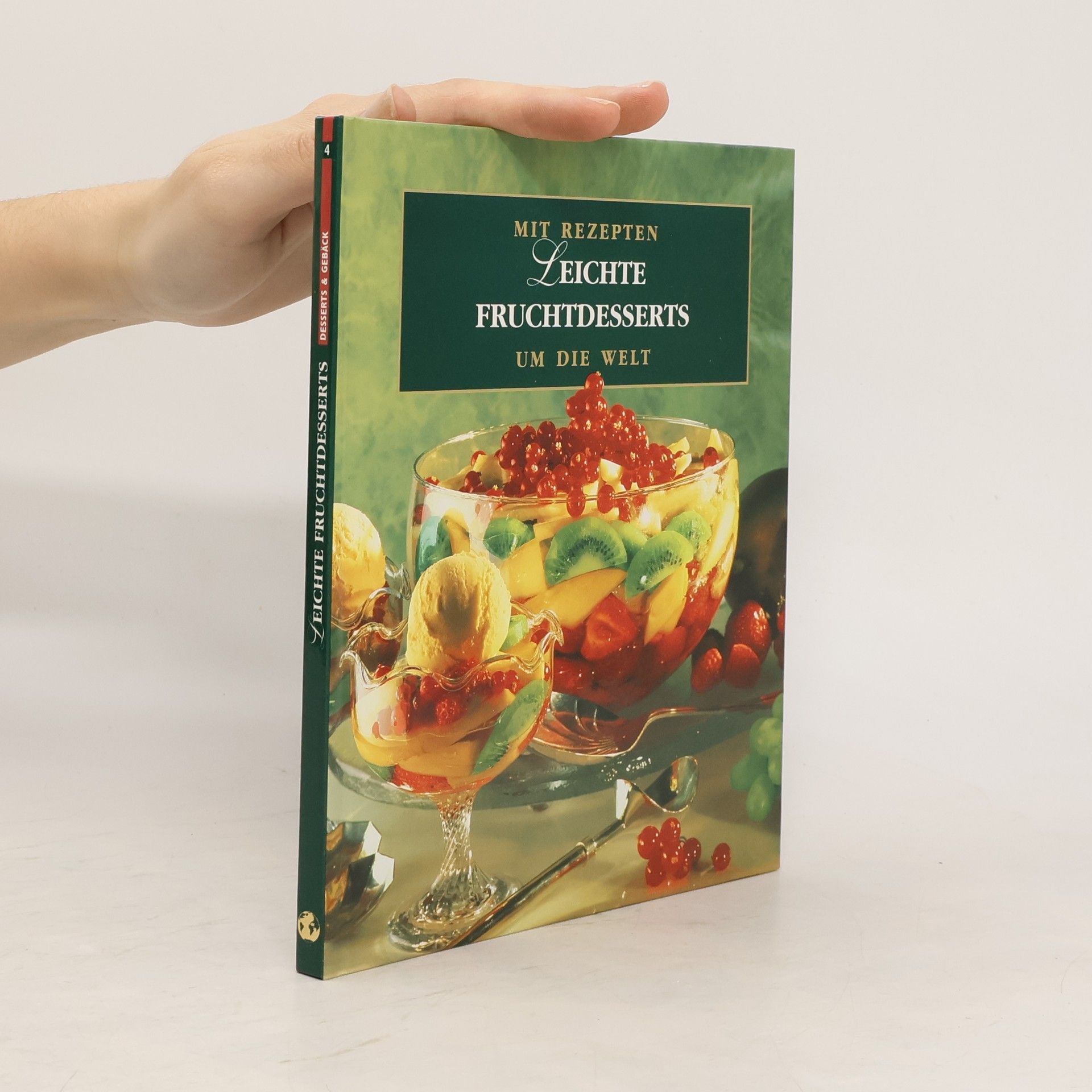 Autorenkollektiv Leichte Fruchtdesserts. Mit Rezepten um die Welt