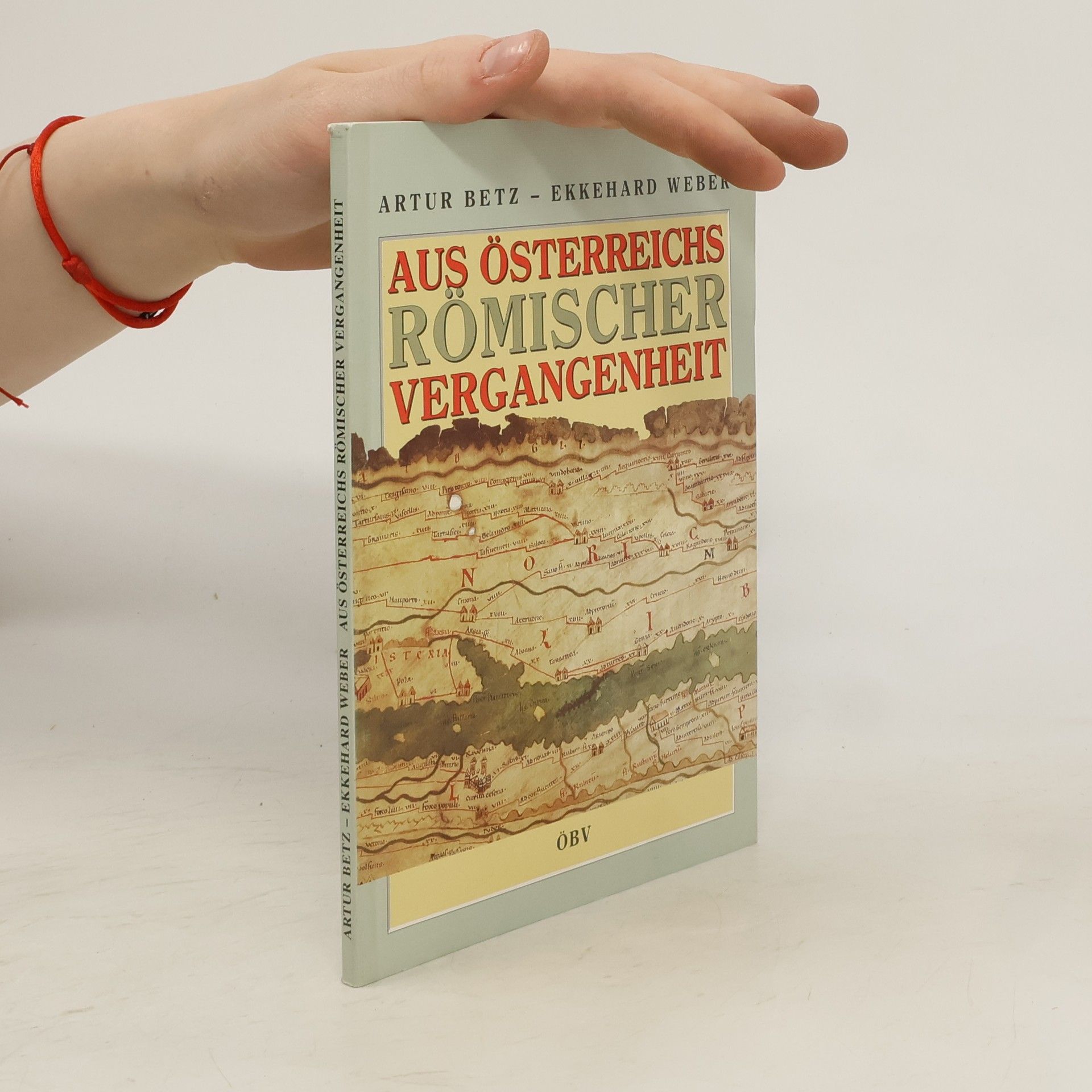 Artur Betz Aus Österreichs römischer Vergangenheit