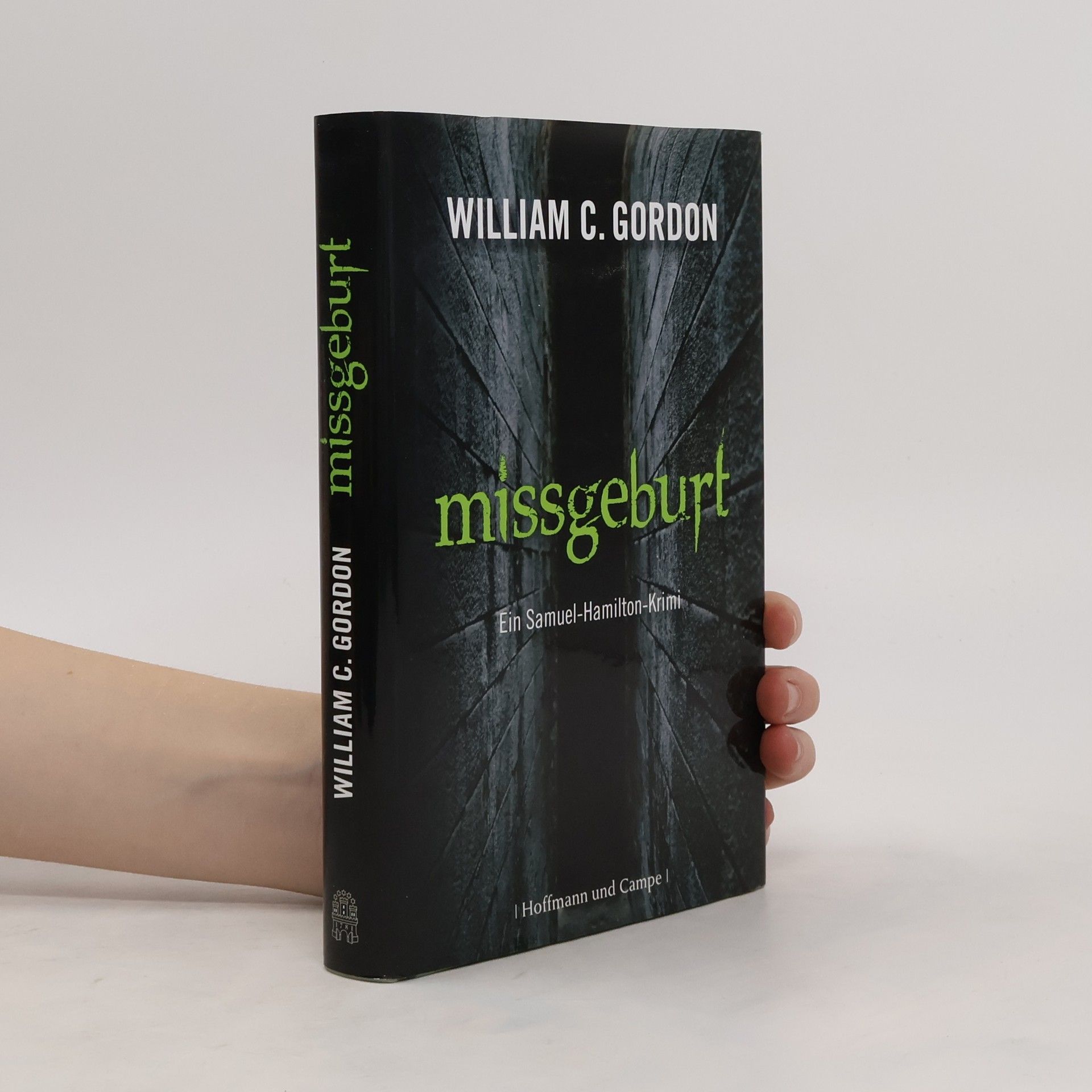 William C. Gordon Missgeburt. Ein Samuel-Hamilton-Krimi