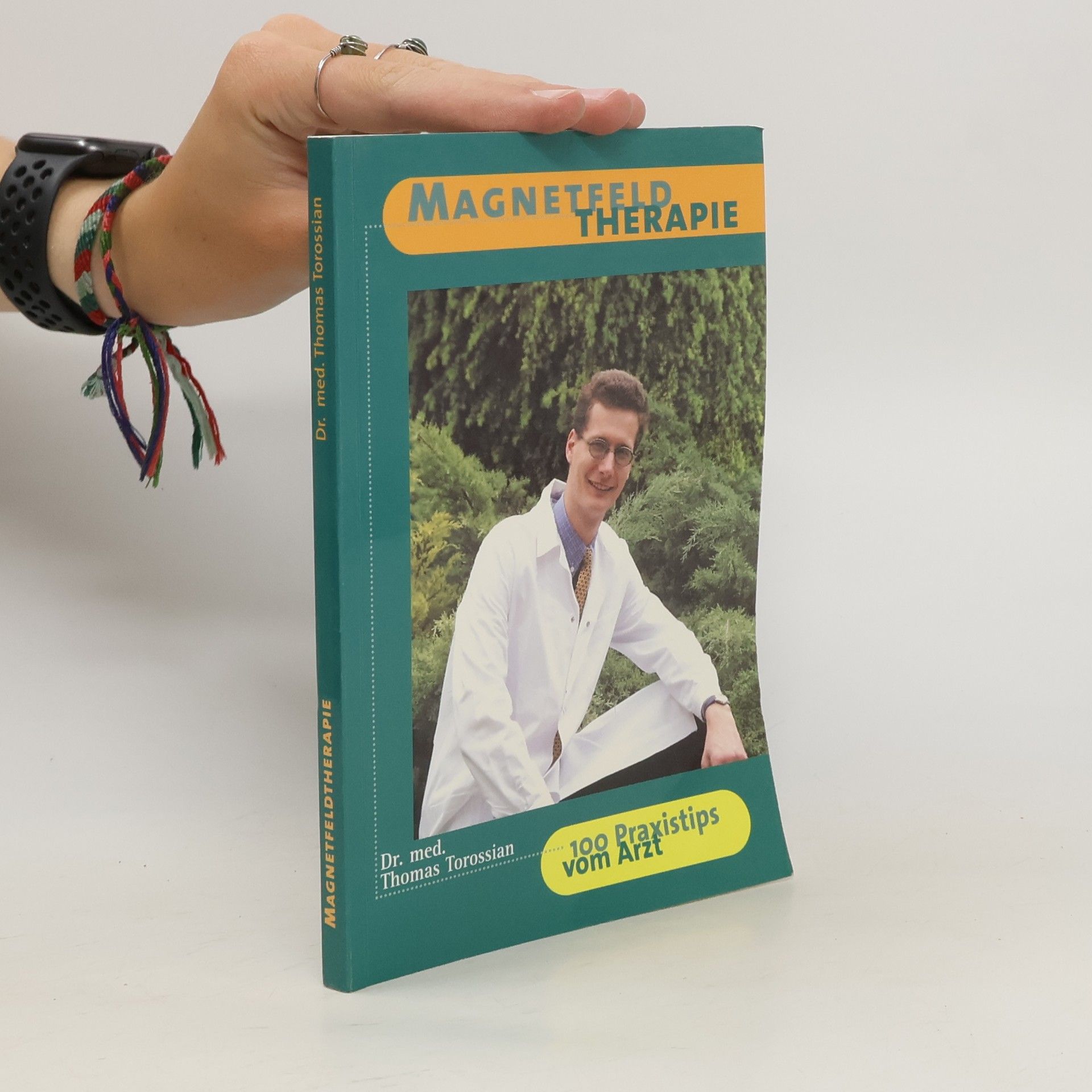 Magnetfeld Therapie. 100 Praxistips vom Arzt