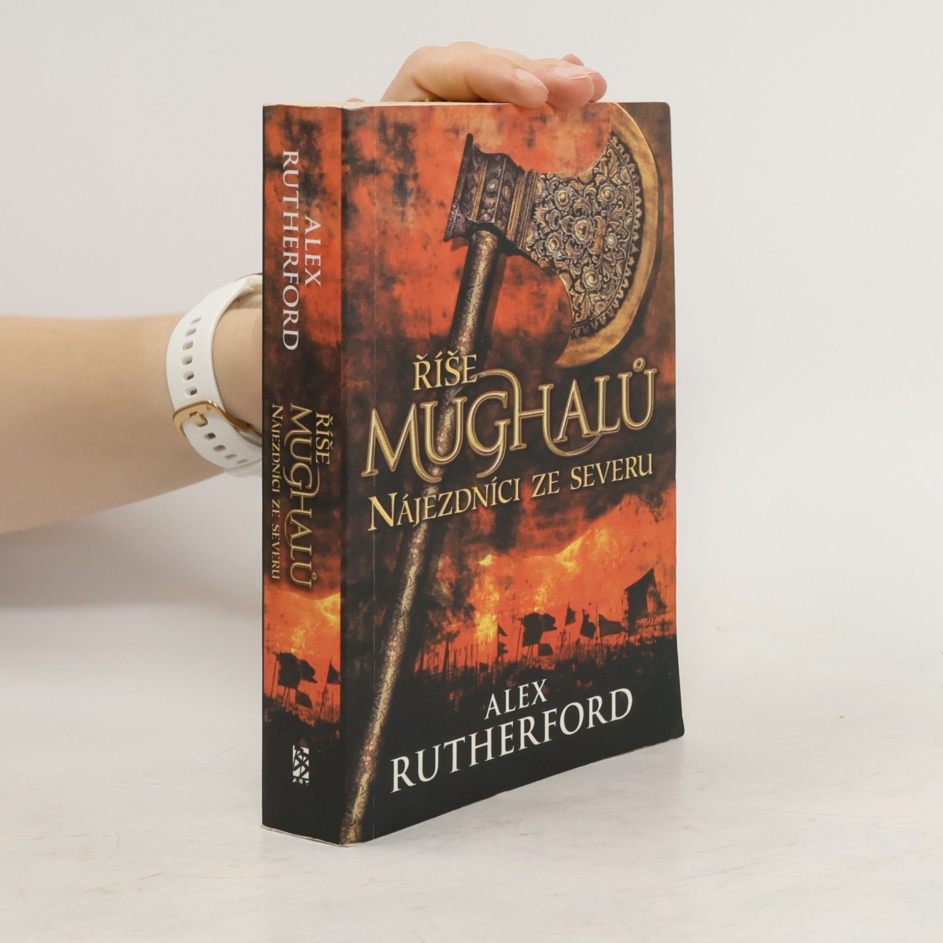 Alex Rutherford Říše Mughalů. Nájezdníci ze severu