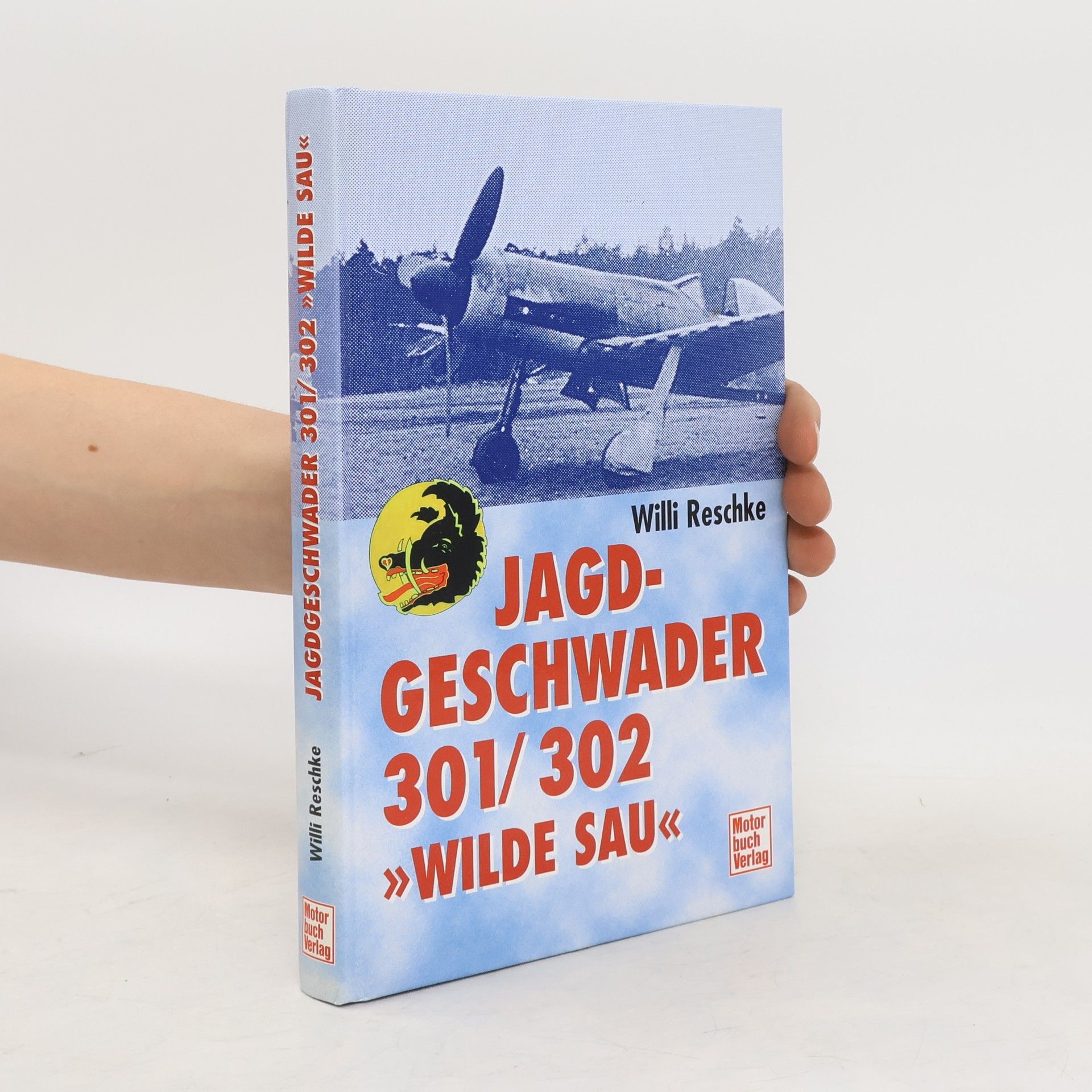 Willi Reschke Jagdgeschwader 301-302 "Wilde Sau"