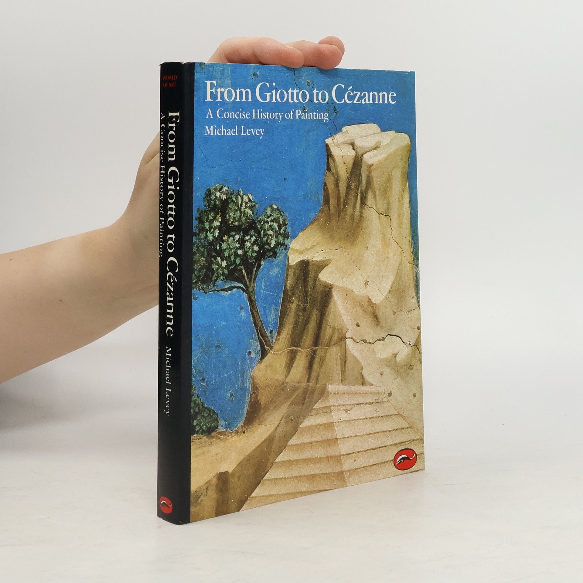 Michael Levey From Giotto to Cézanne : a concise history of painting