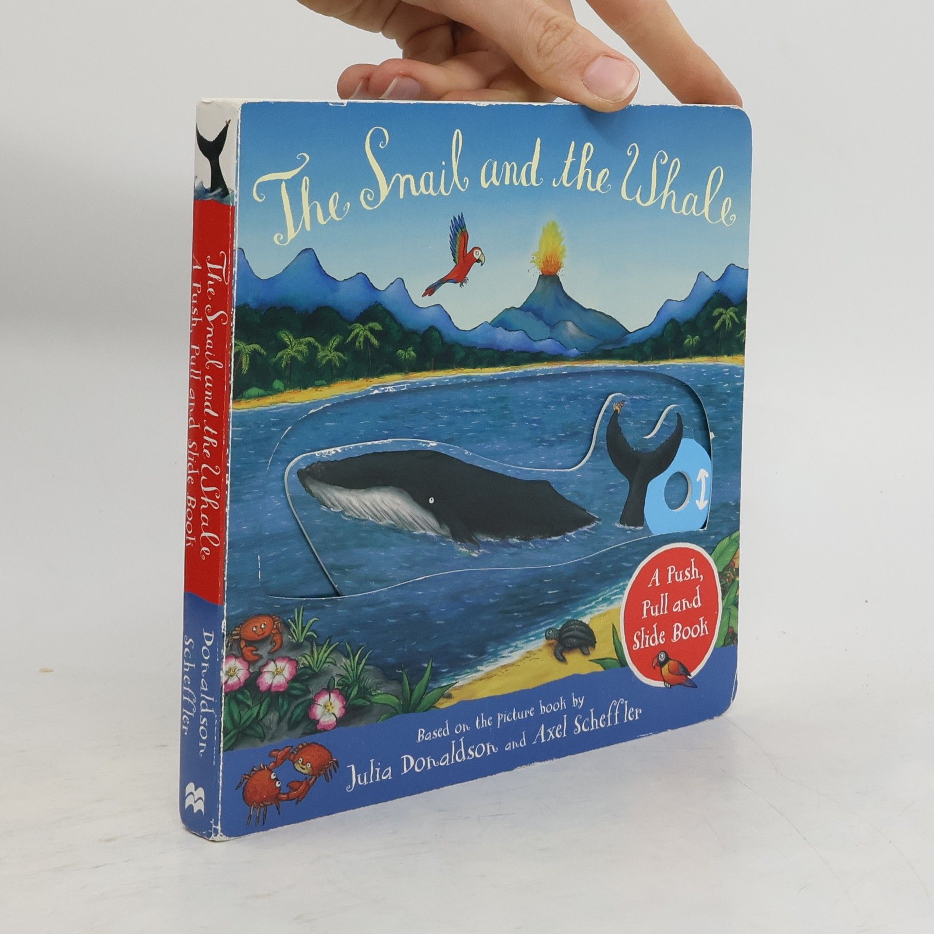 Julia Donaldson The Snail and the Whale: A Push, Pull and Slide Book