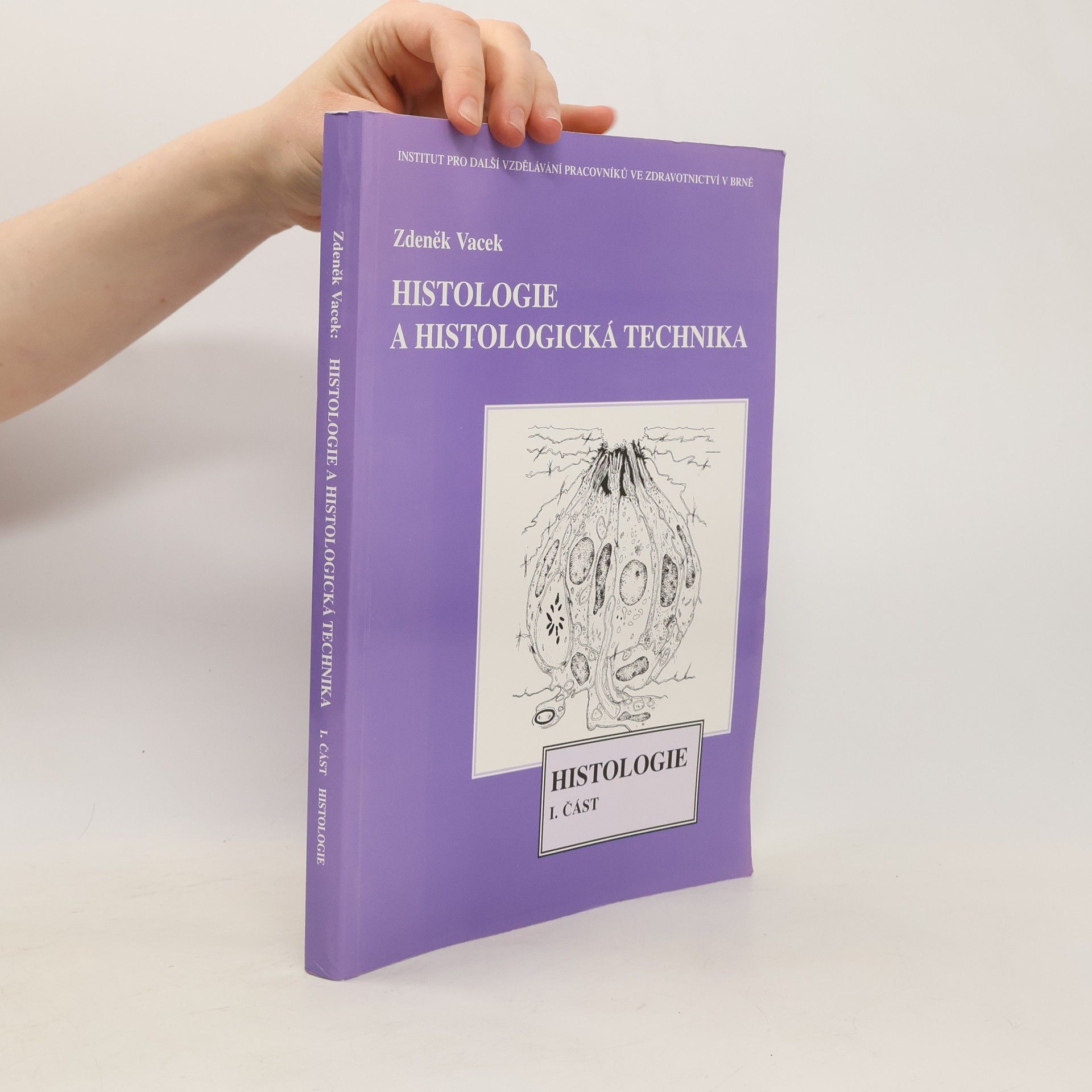 Zdeněk Vacek Histologie a histologická technika 1. část