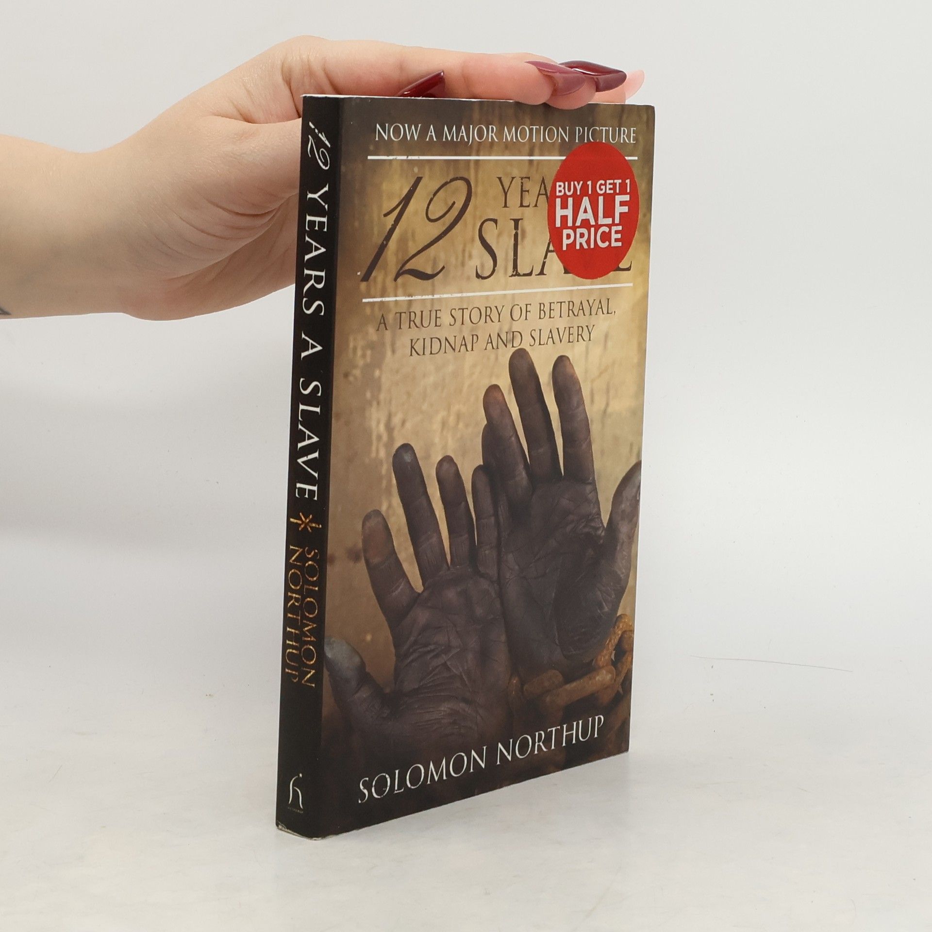 Solomon Northup 12 years a slave : a true story of betrayal, kidnap and slavery
