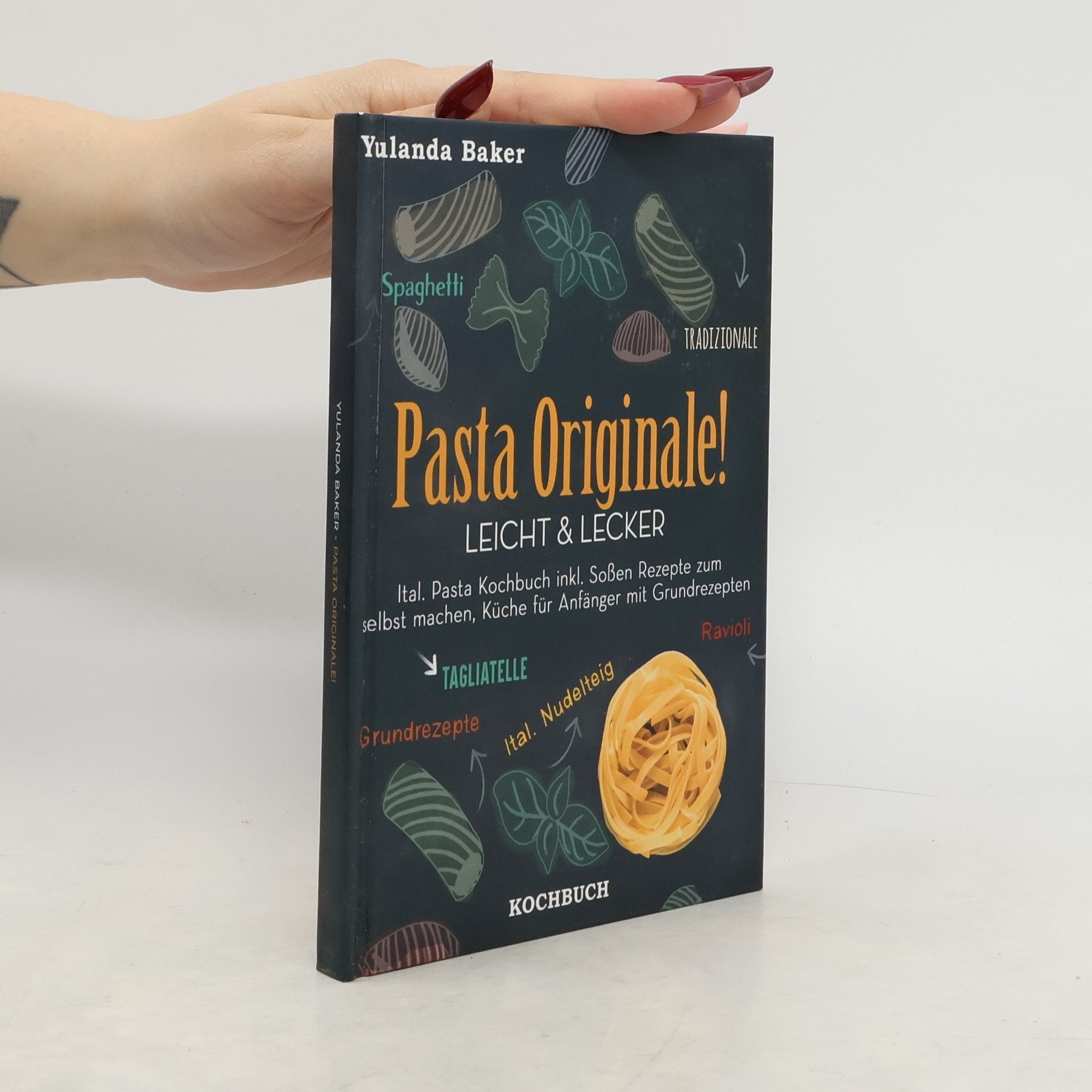 Yulanda Baker Pasta Originale! Leicht & Lecker