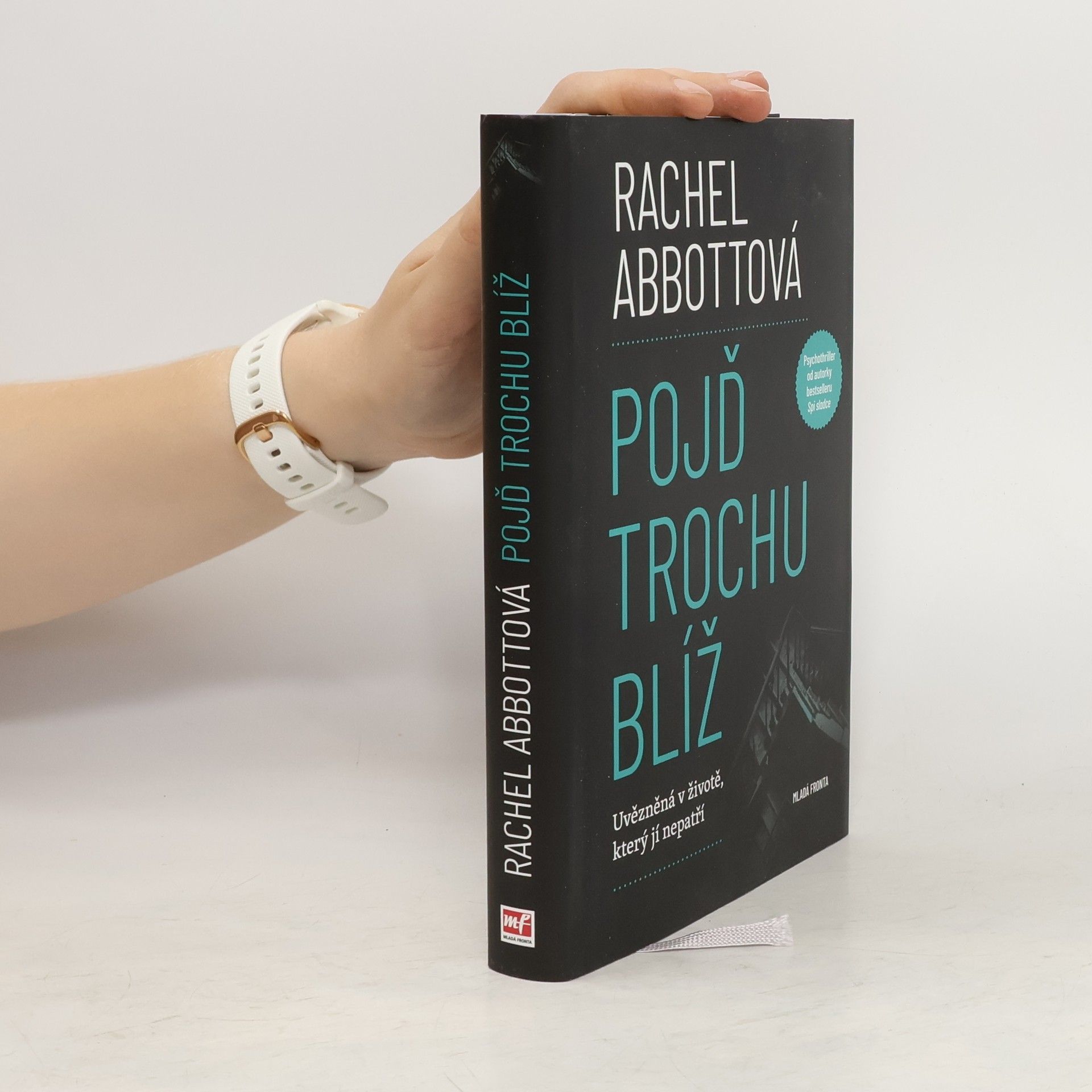Rachel Abbott Pojď trochu blíž