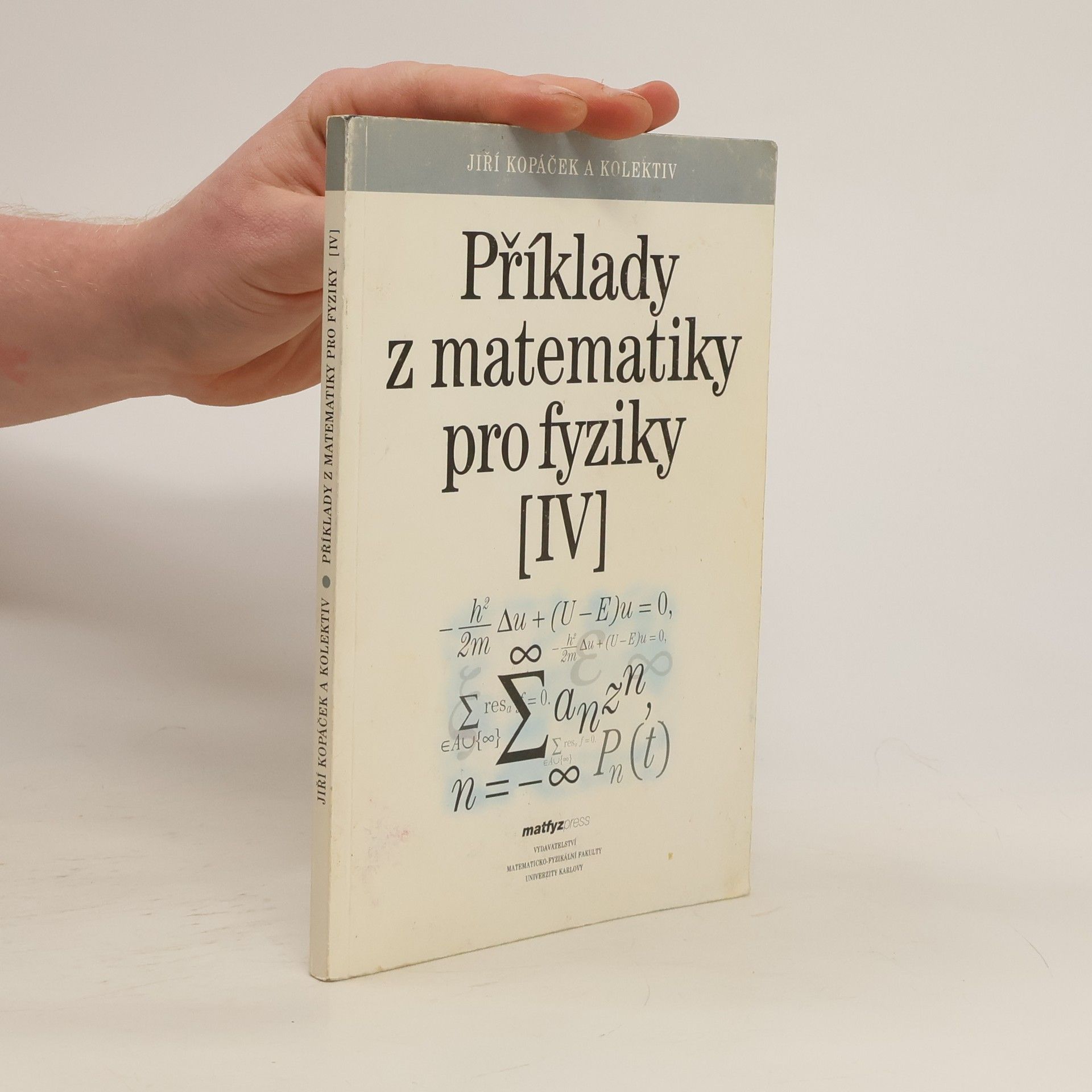 Jiří Kopáček Příklady z matematiky pro fyziky IV.