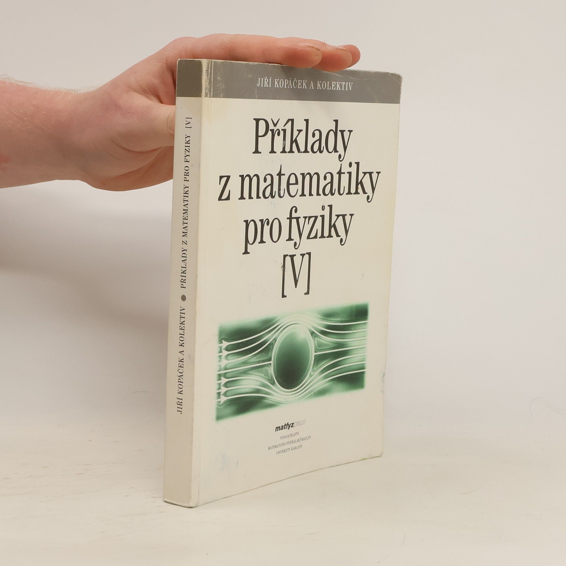 Pavel Čihák Příklady z matematiky pro fyziky V.