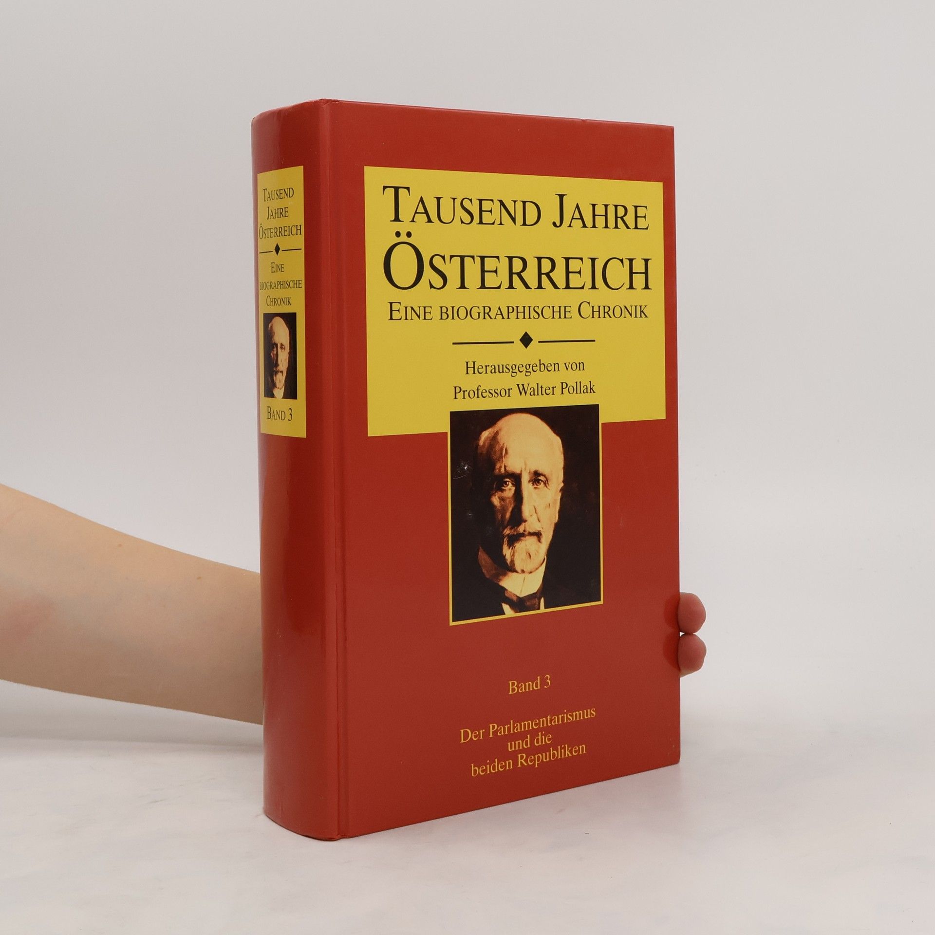 Autorenkollektiv Tausend Jahre Österreich. Eine Biographische Chronik 3