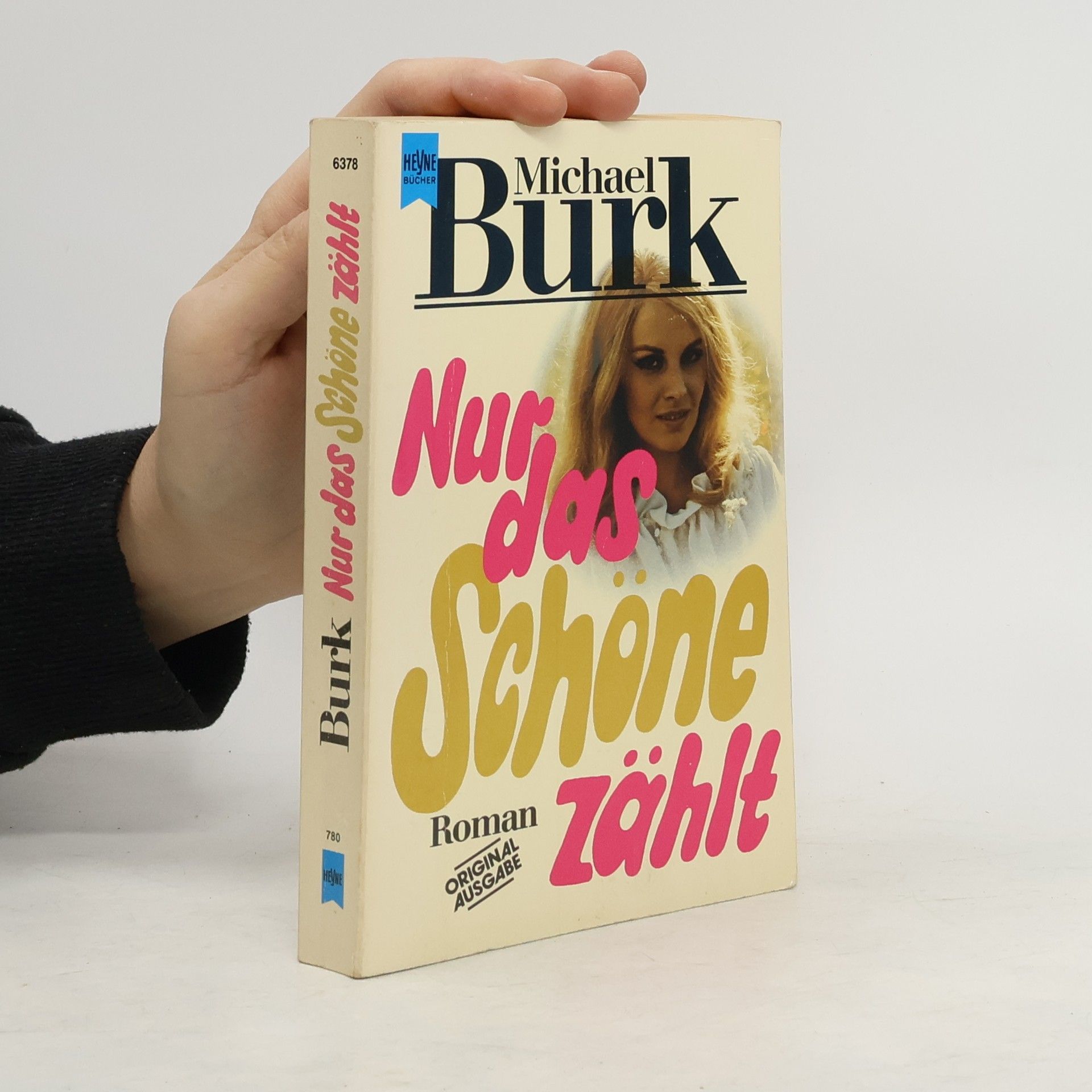 Michael Burk Nur das Schöne zählt