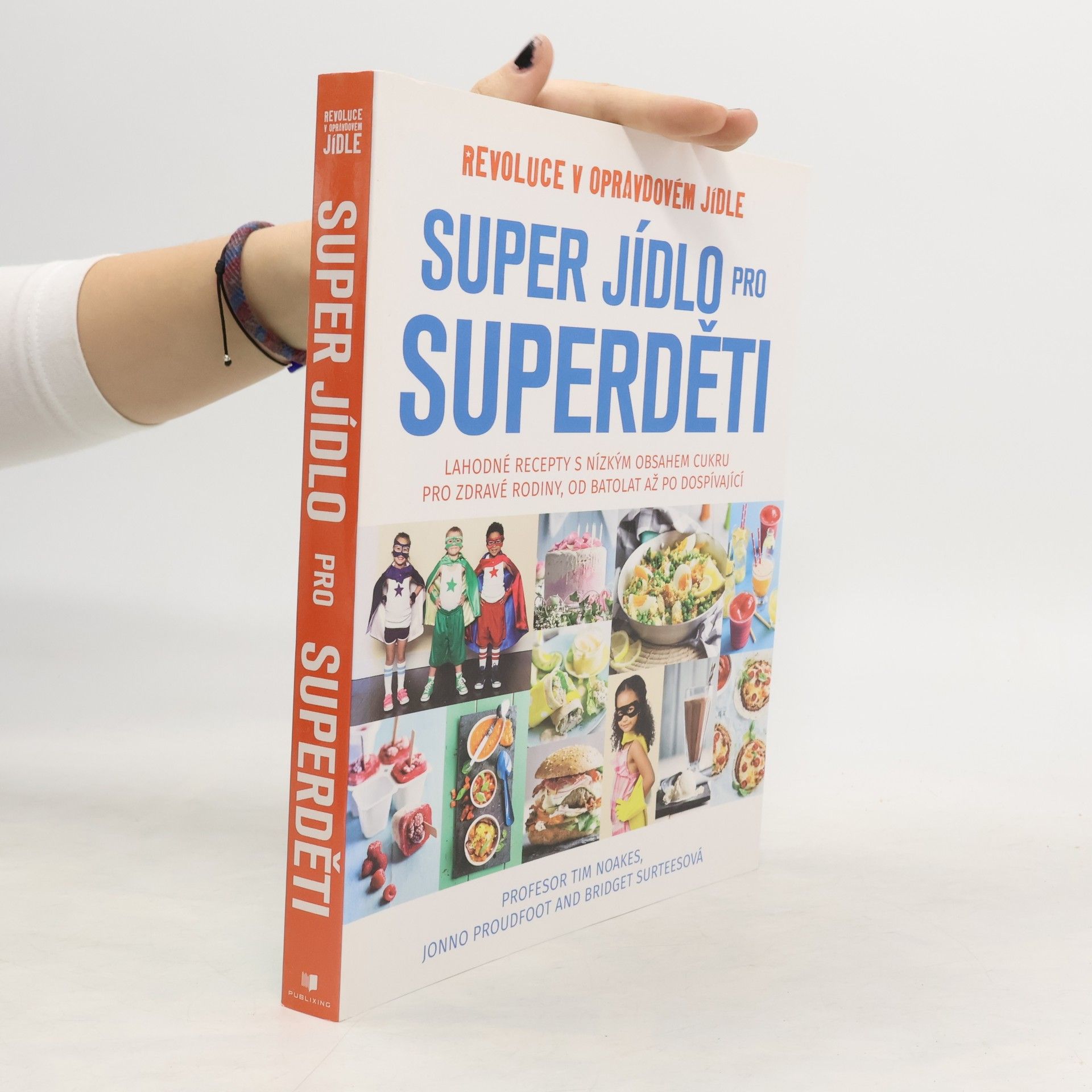 Timothy Noakes Super jídlo pro superděti. Revoluce v opravdovém jídle