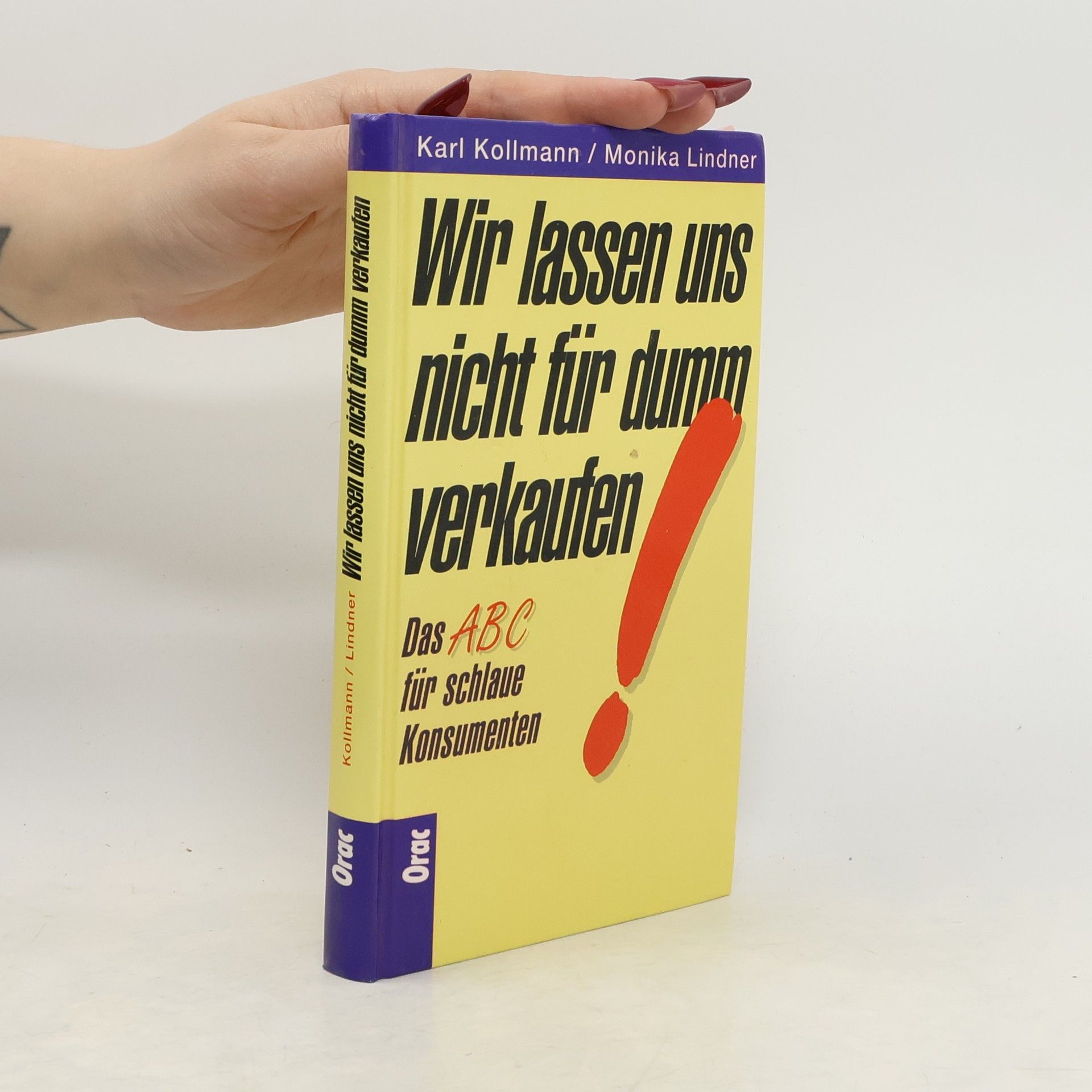 Karl Kollmann Wir lassen uns nicht für dumm verkaufen!