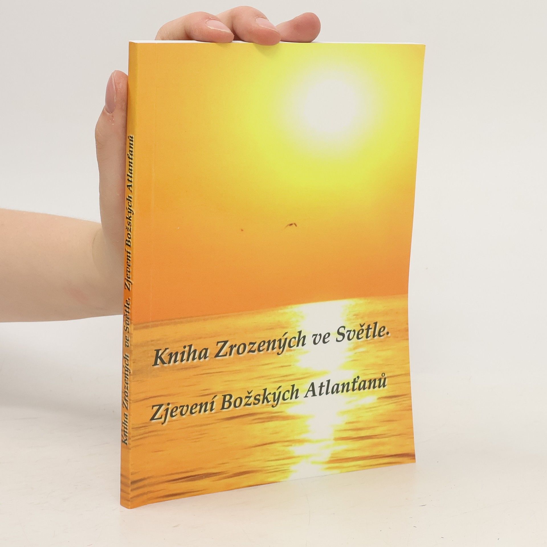 Anna Zubkova Kniha zrozených ve světle. Zjevení božských Atlanťanů
