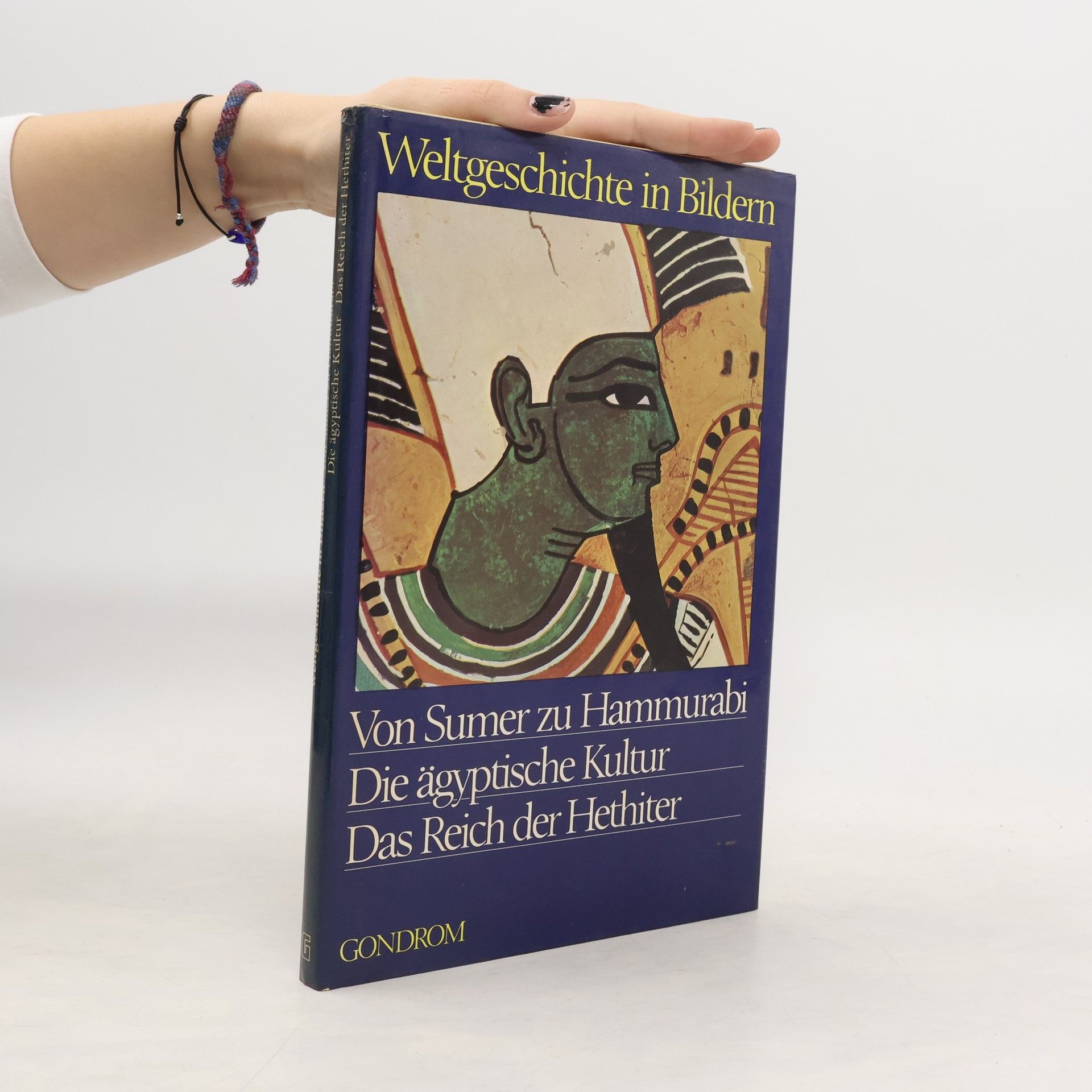 Claude Schaeffner Von Sumer zu Hammurabi, die ägyptische Kultur, das Reich der Hethiter