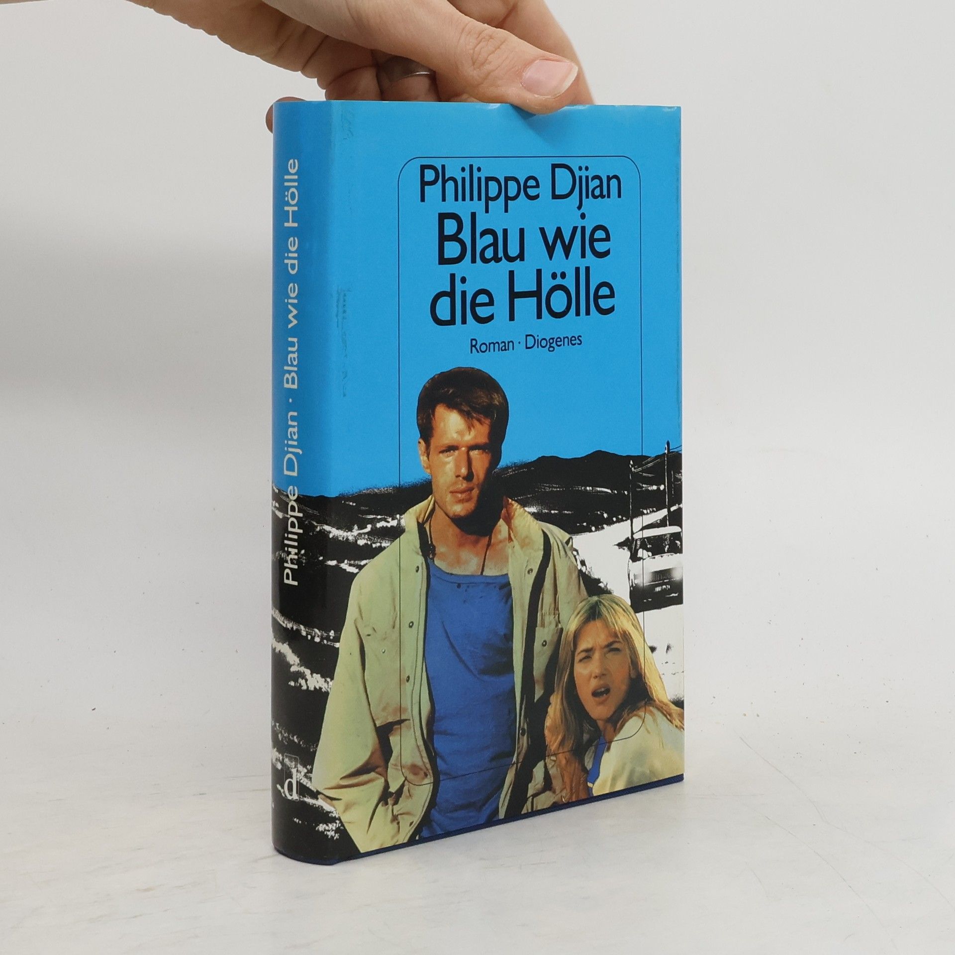 Philippe Djian Blau wie die Hölle. Roman