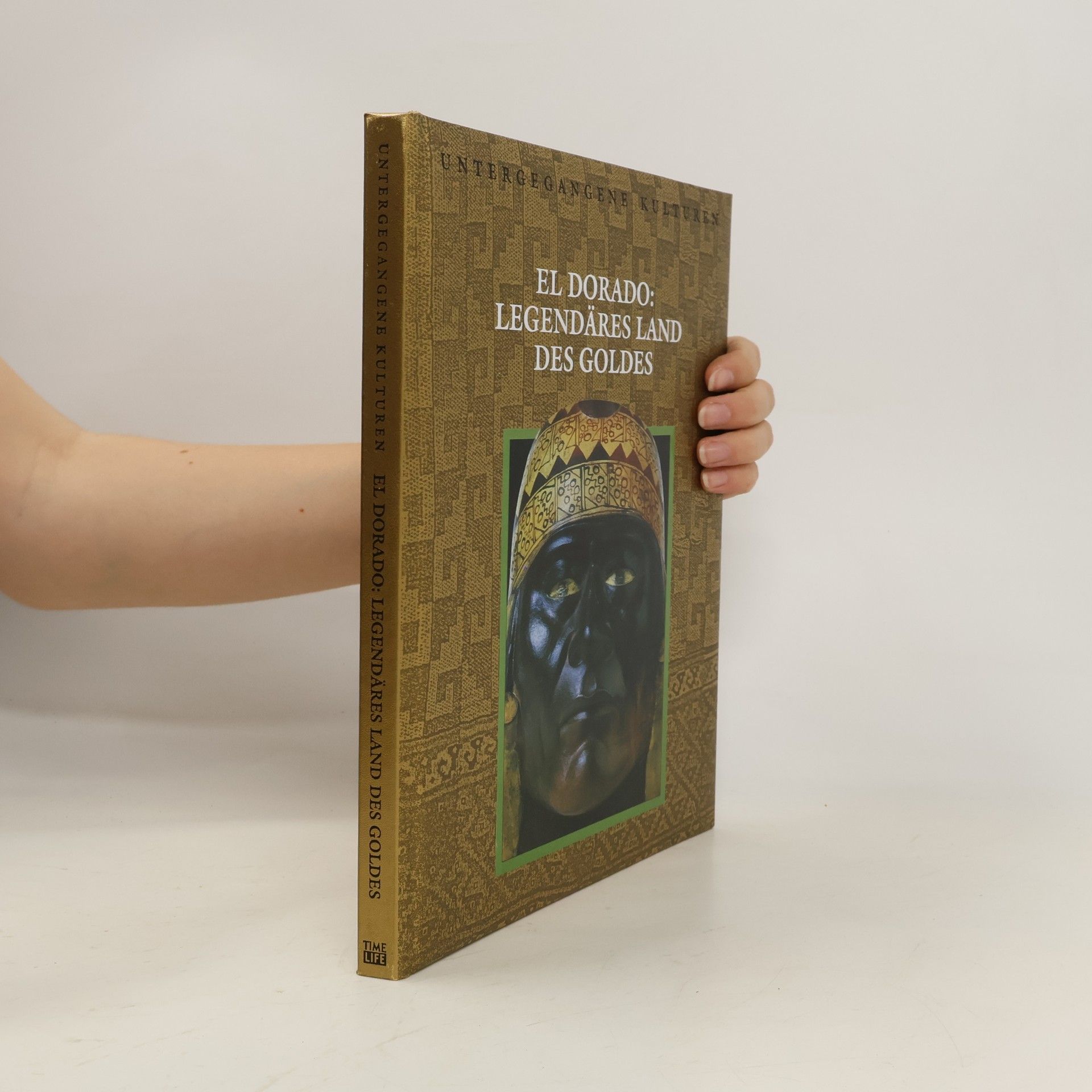 Marianne Tölle ElDorado: legendäres Land des Goldes