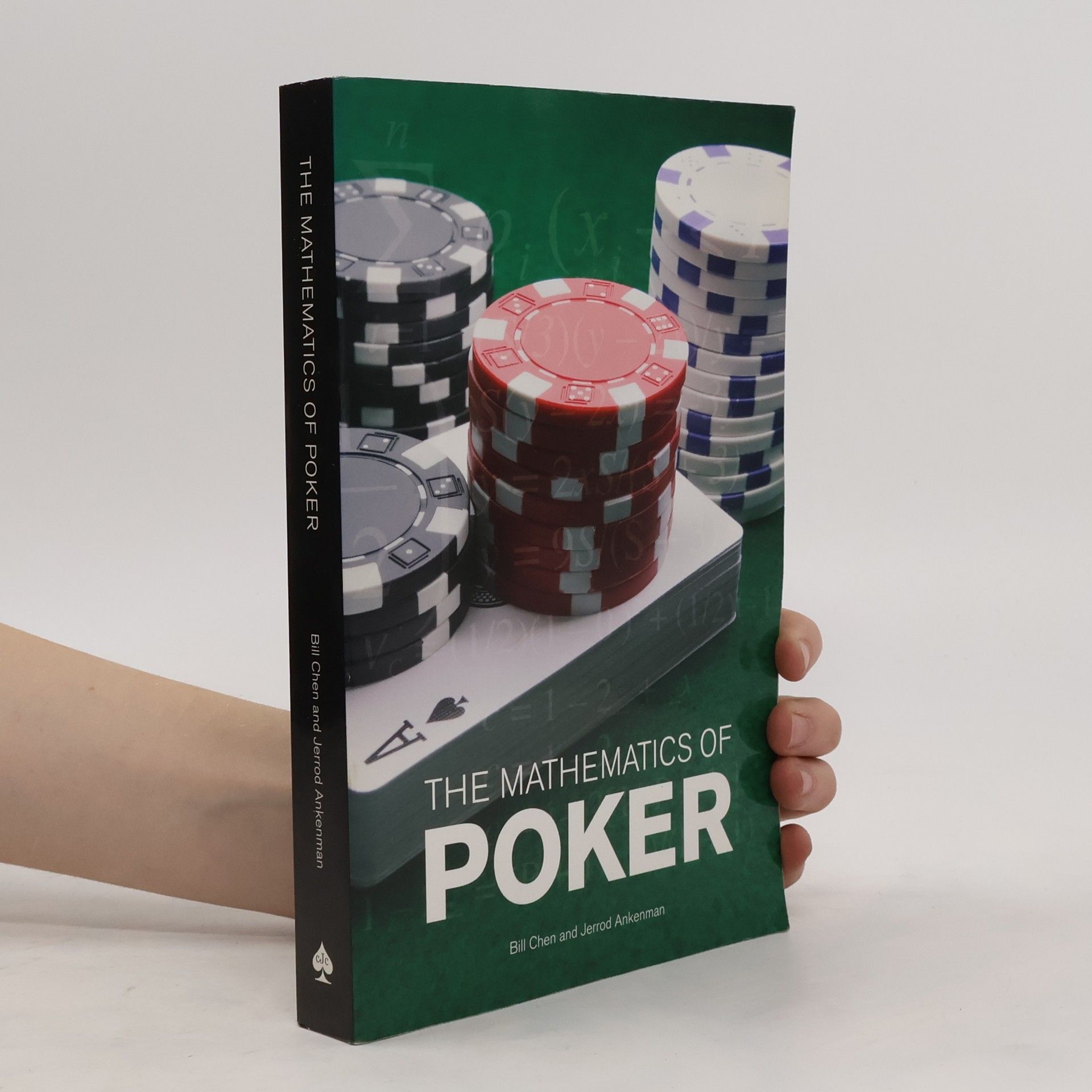 Bill Chen The mathematics of poker