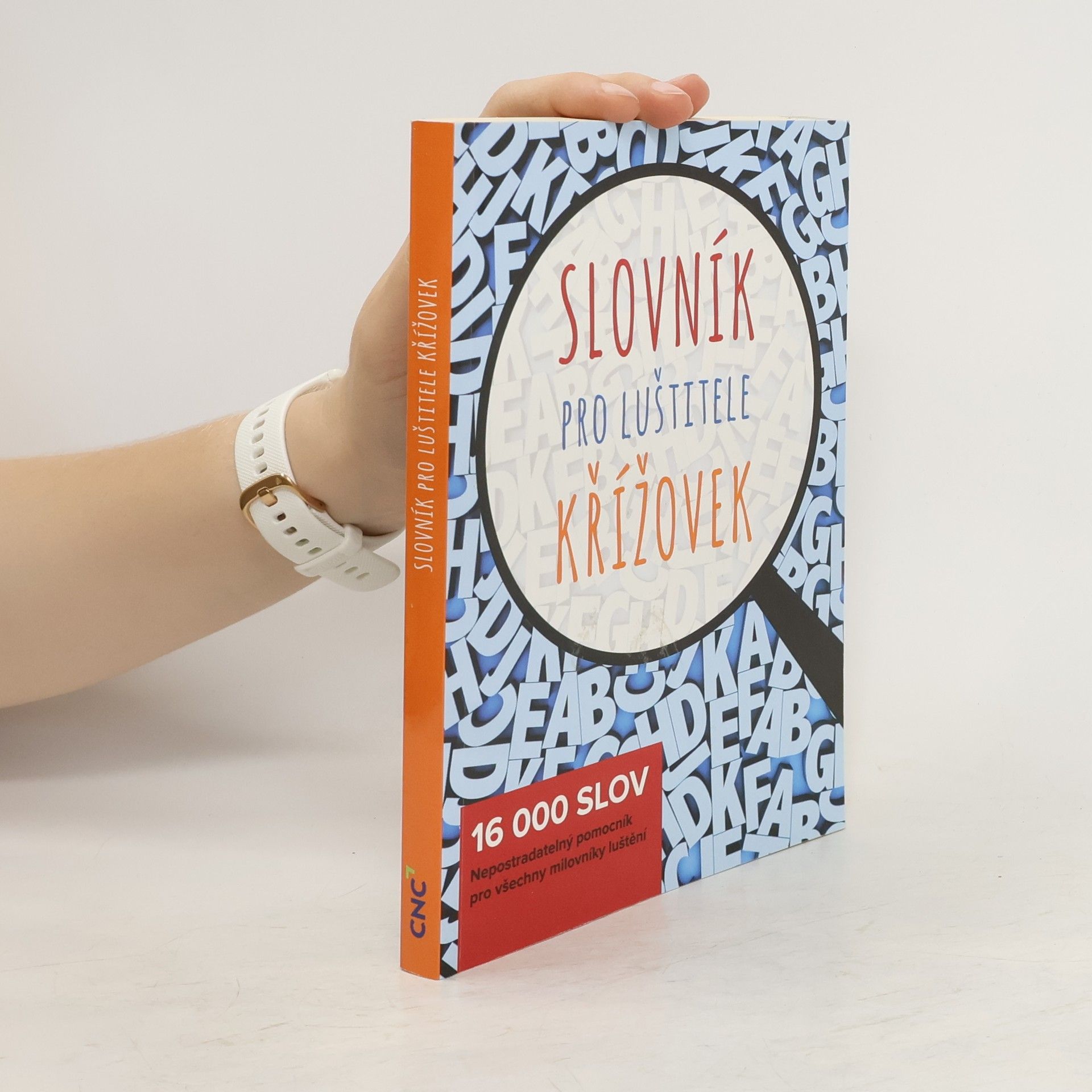 Autores varios Slovník pro luštitele křížovek. 16 000 slov. Nepostradatelný pomocník pro všechny milovníky luštění
