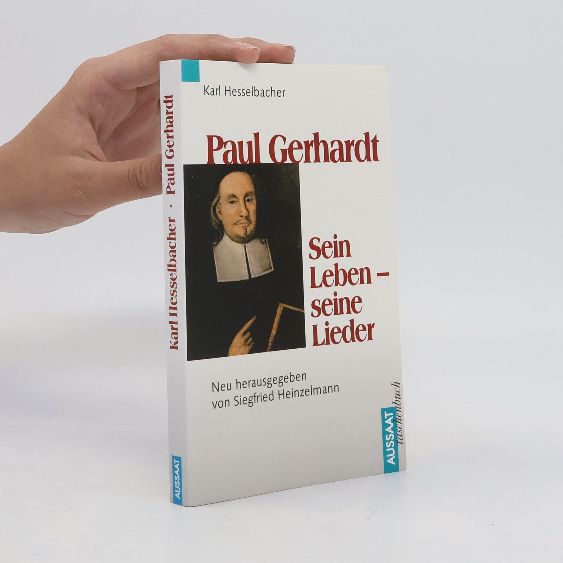 Karl Hesselbacher Paul Gerhardt. Sein Leben - Seine Lieder