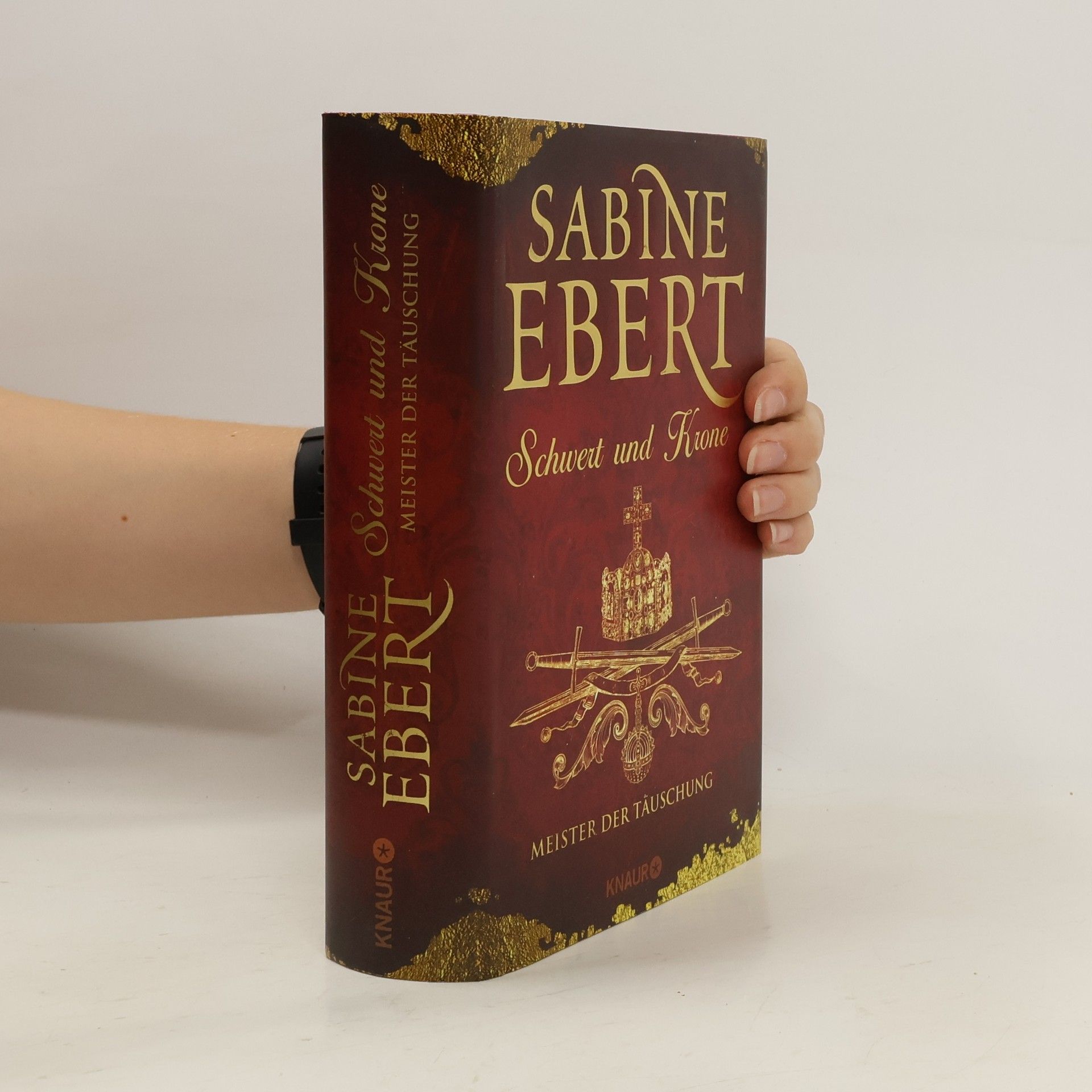 Sabine Ebert Schwert und Krone - Meister der Täuschung