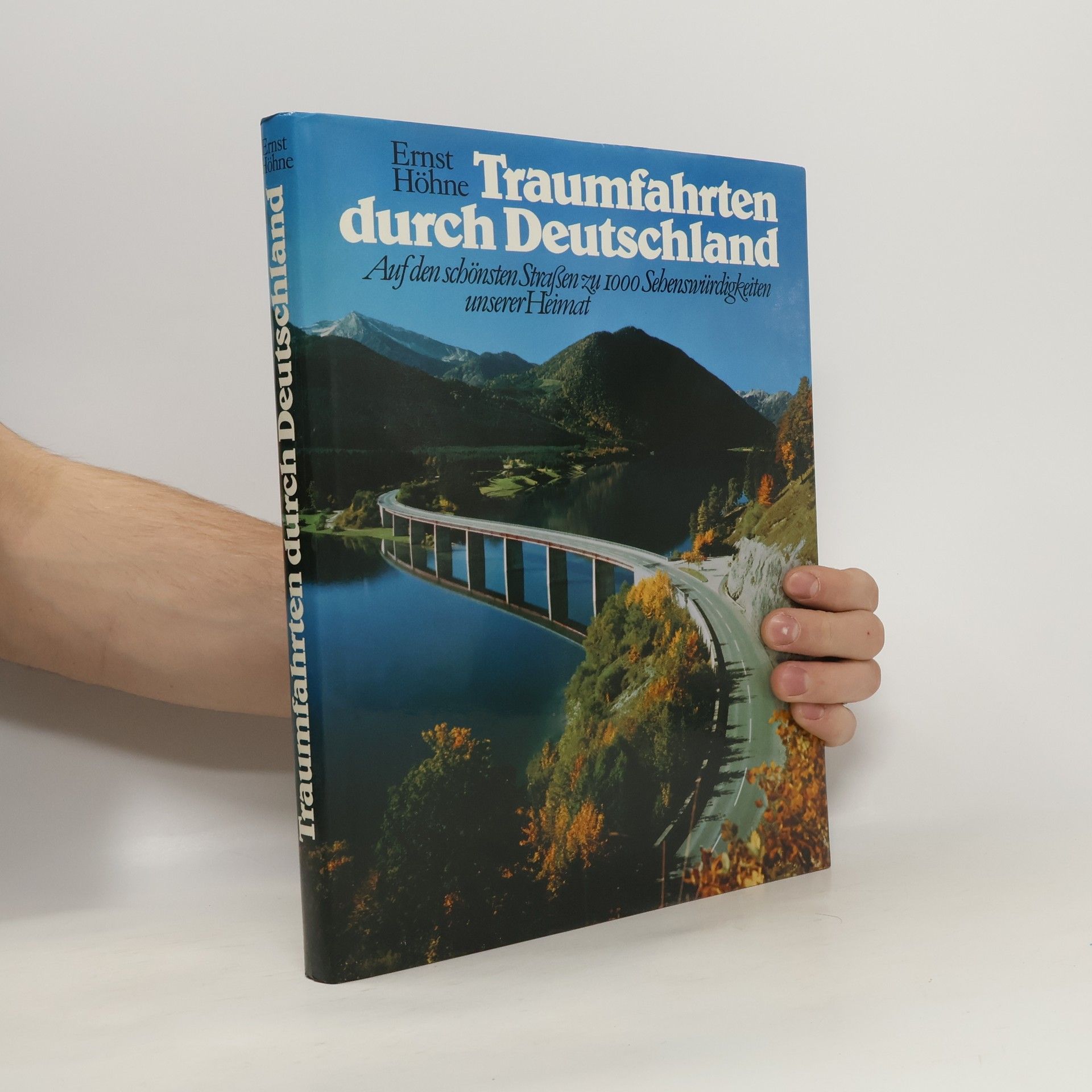 Ernst Höhne Traumfahrten durch Deutshland