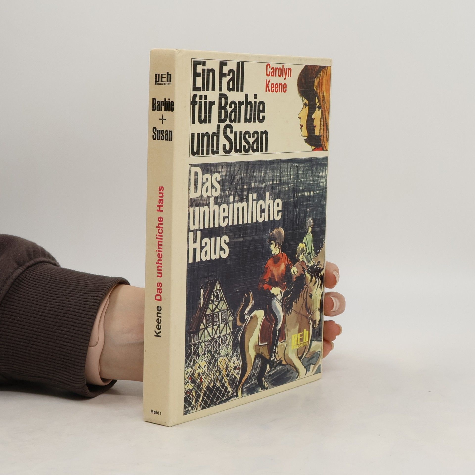 Carolyn Keene Ein Fall für Barbie und Susan. Das unheimliche Haus.