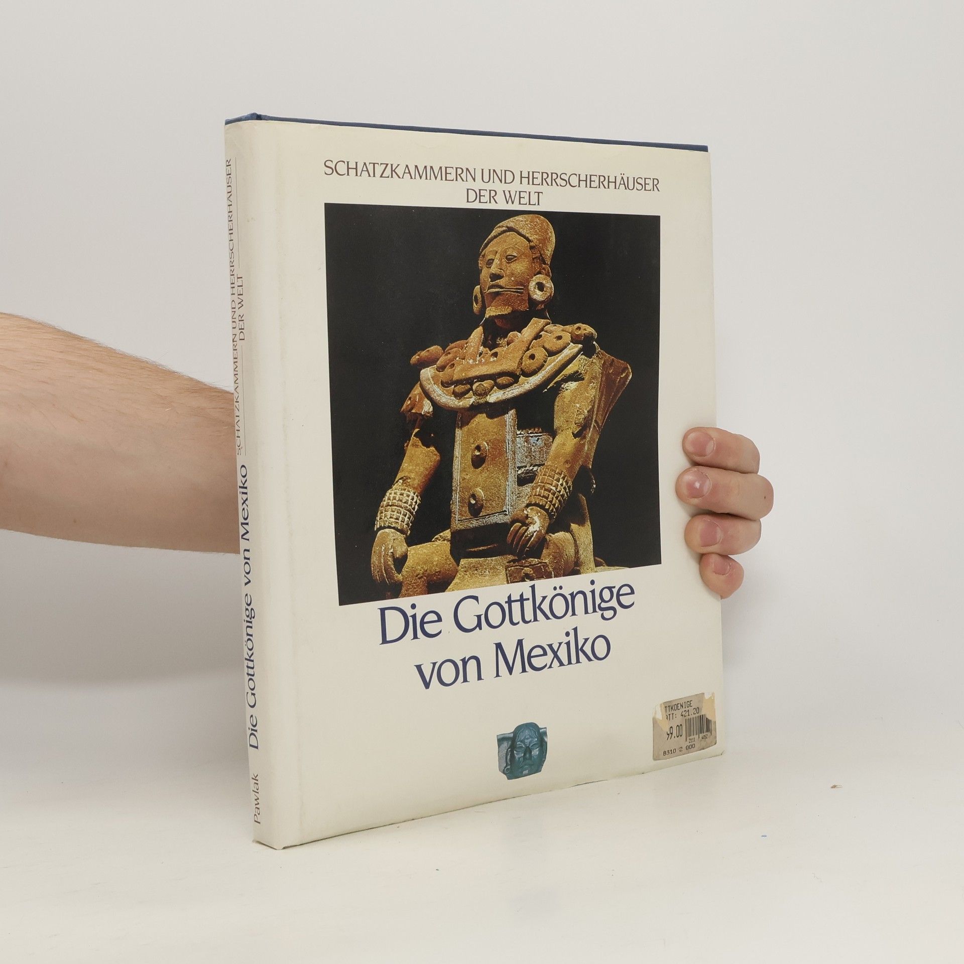 Thomas Dickey Die Gottkönige von Mexiko