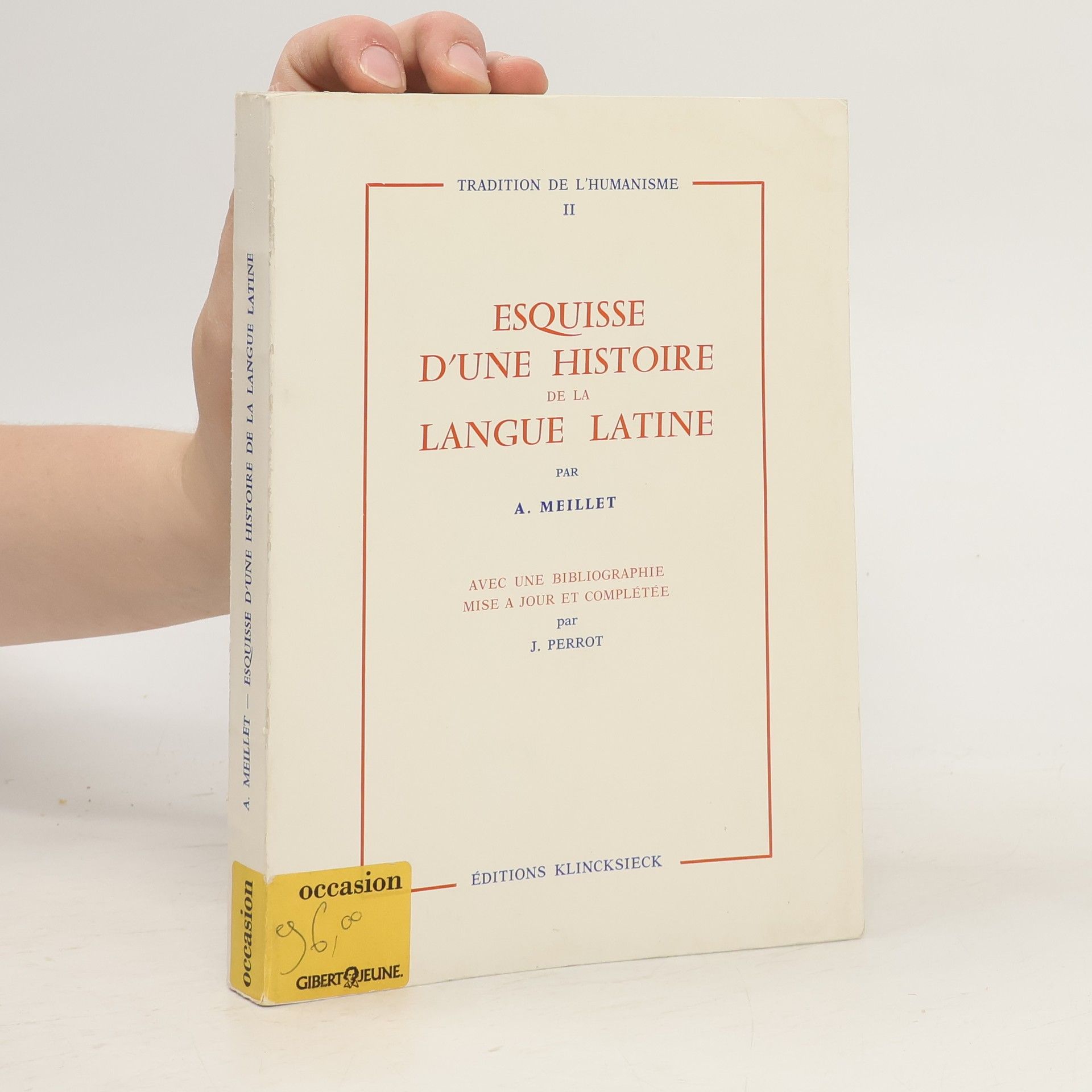 Antoine Meillet Esquisse d'une histoire de la langue latine